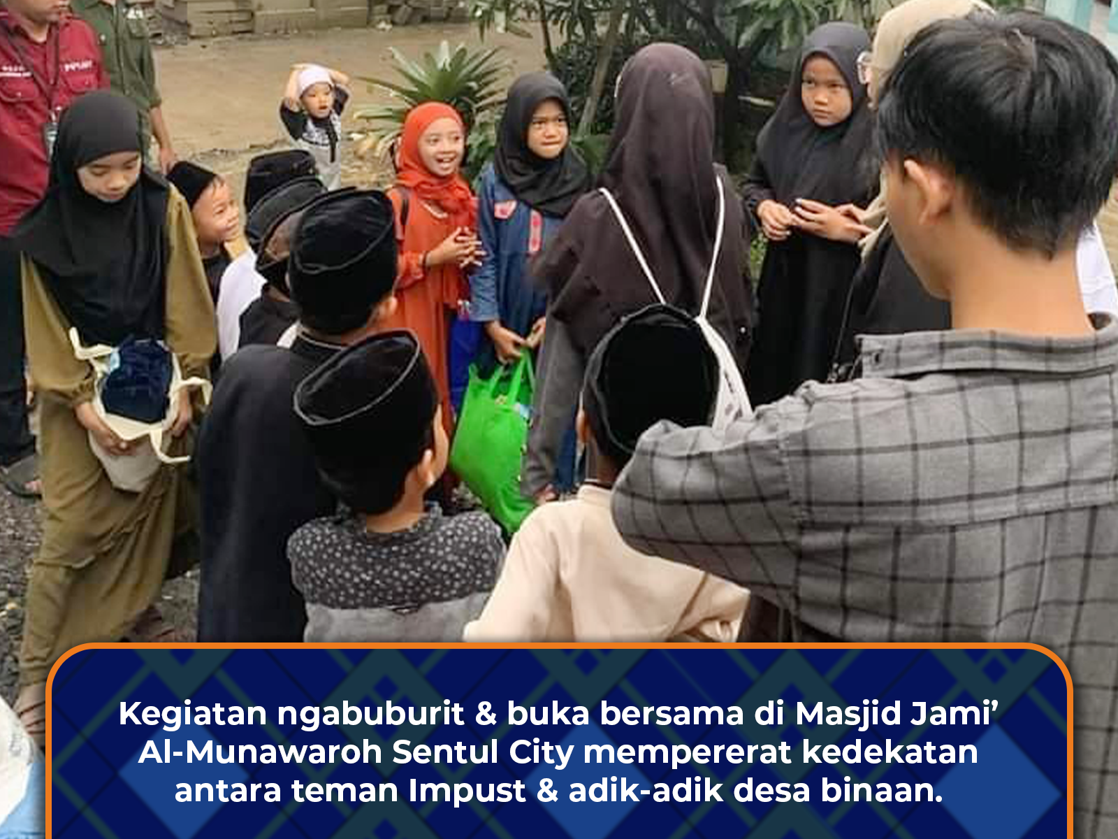 UKM Impust Adakan Ngabuburit & Buka Bersama Adik-Adik Desa Binaan di Masjid Al-Munawaroh Sentul City