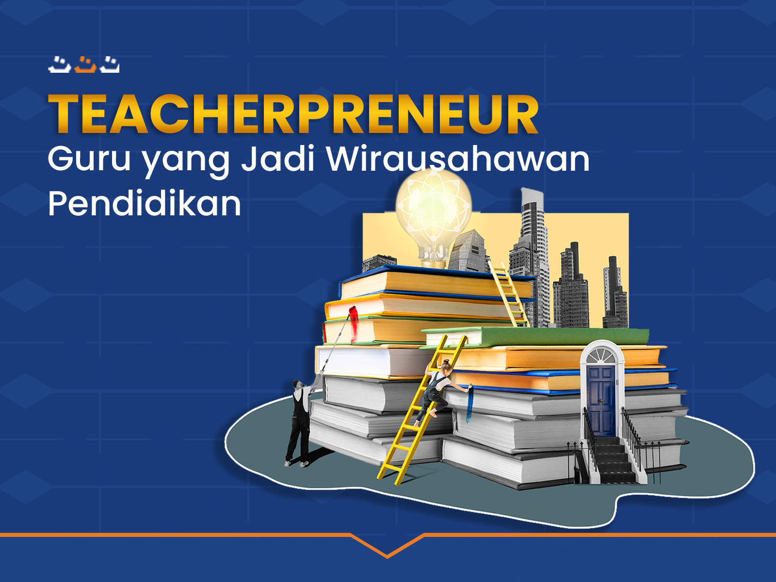 Teacherpreneur_Guru_yang_Jadi_Wirausahawan_Pendidikan