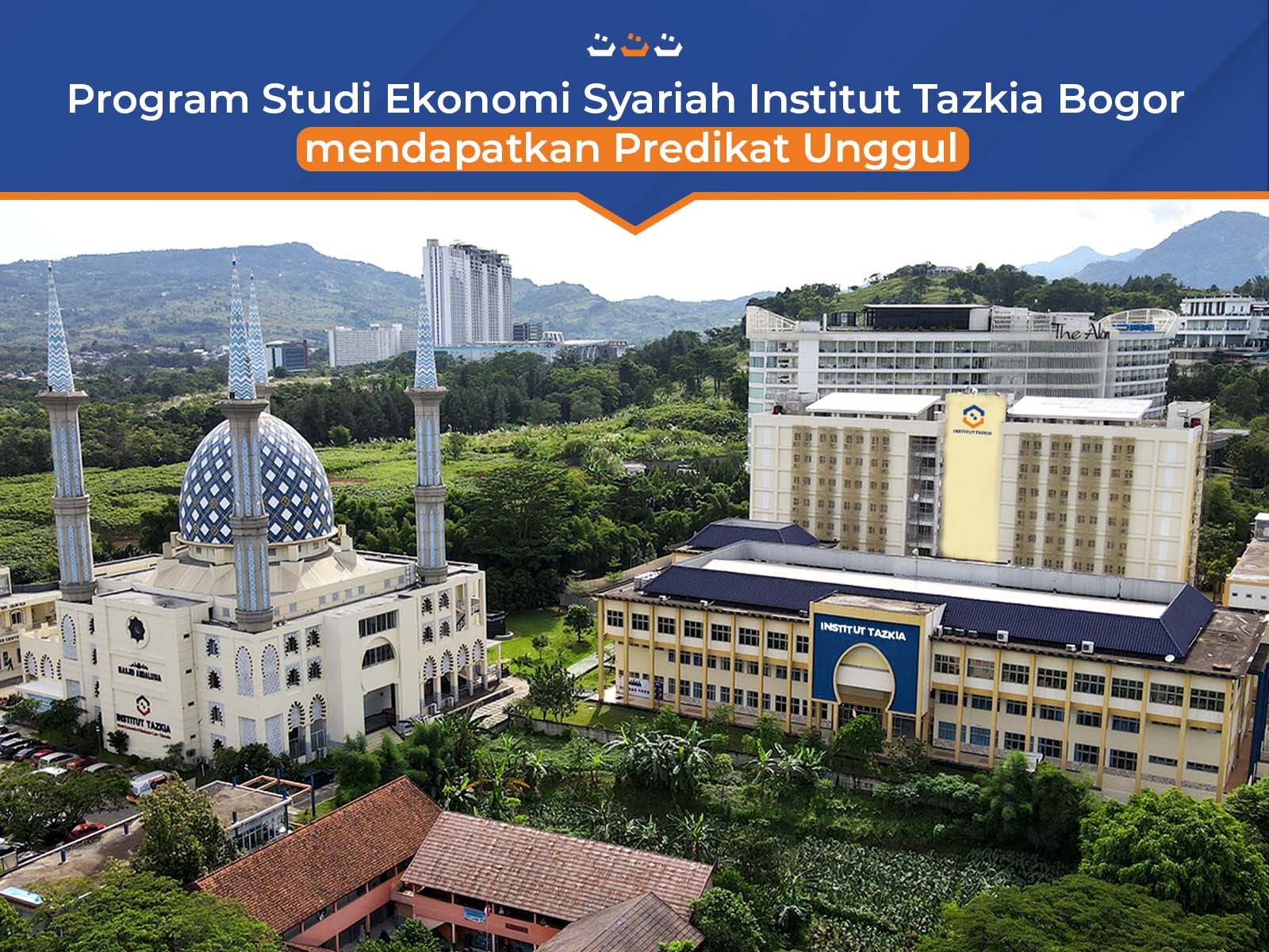Program Studi Ekonomi Syariah Institut Tazkia Bogor mendapatkan Predikat Unggul