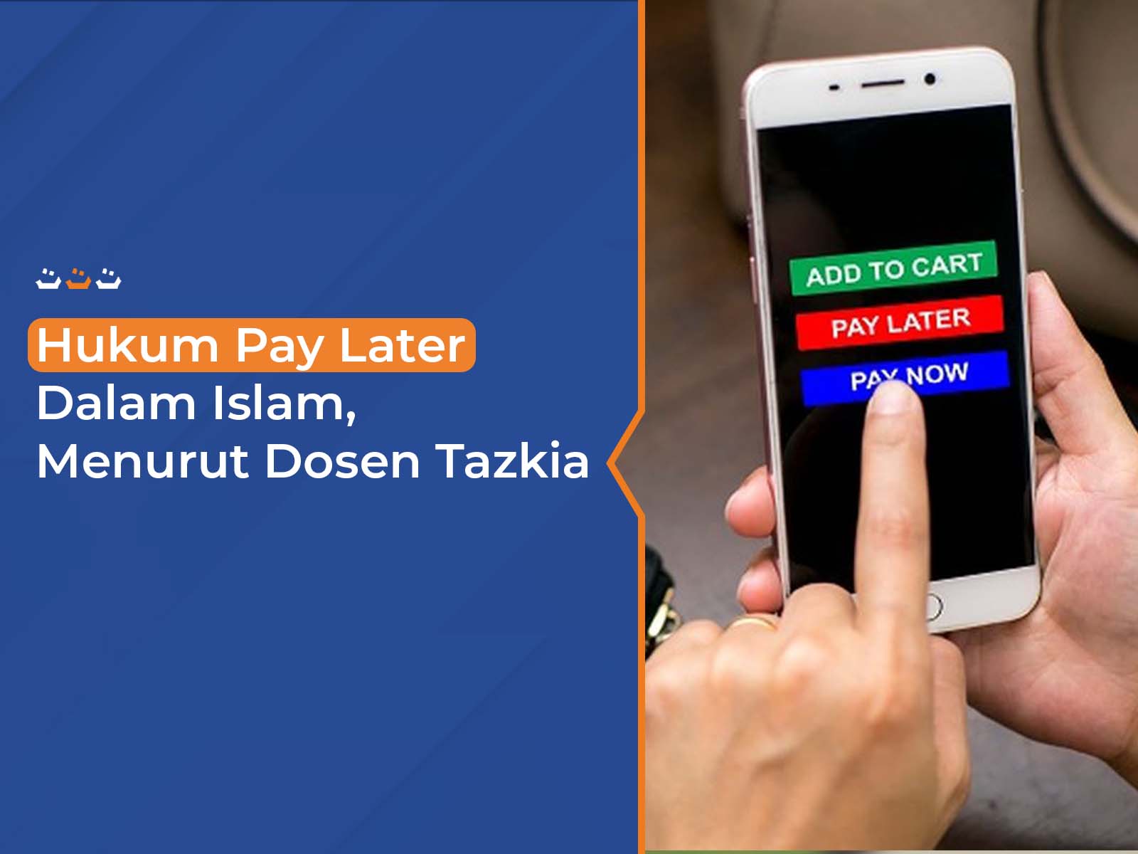 Hukum Pay Later Dalam Islam,Menurut Dosen Tazkia