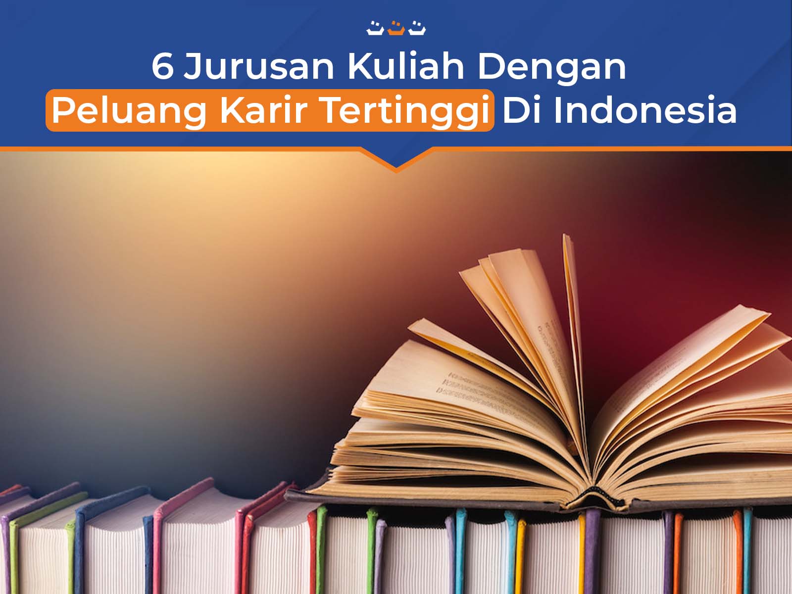 6 Jurusan Kuliah Dengan Peluang Karir Tertinggi Di Indonesia