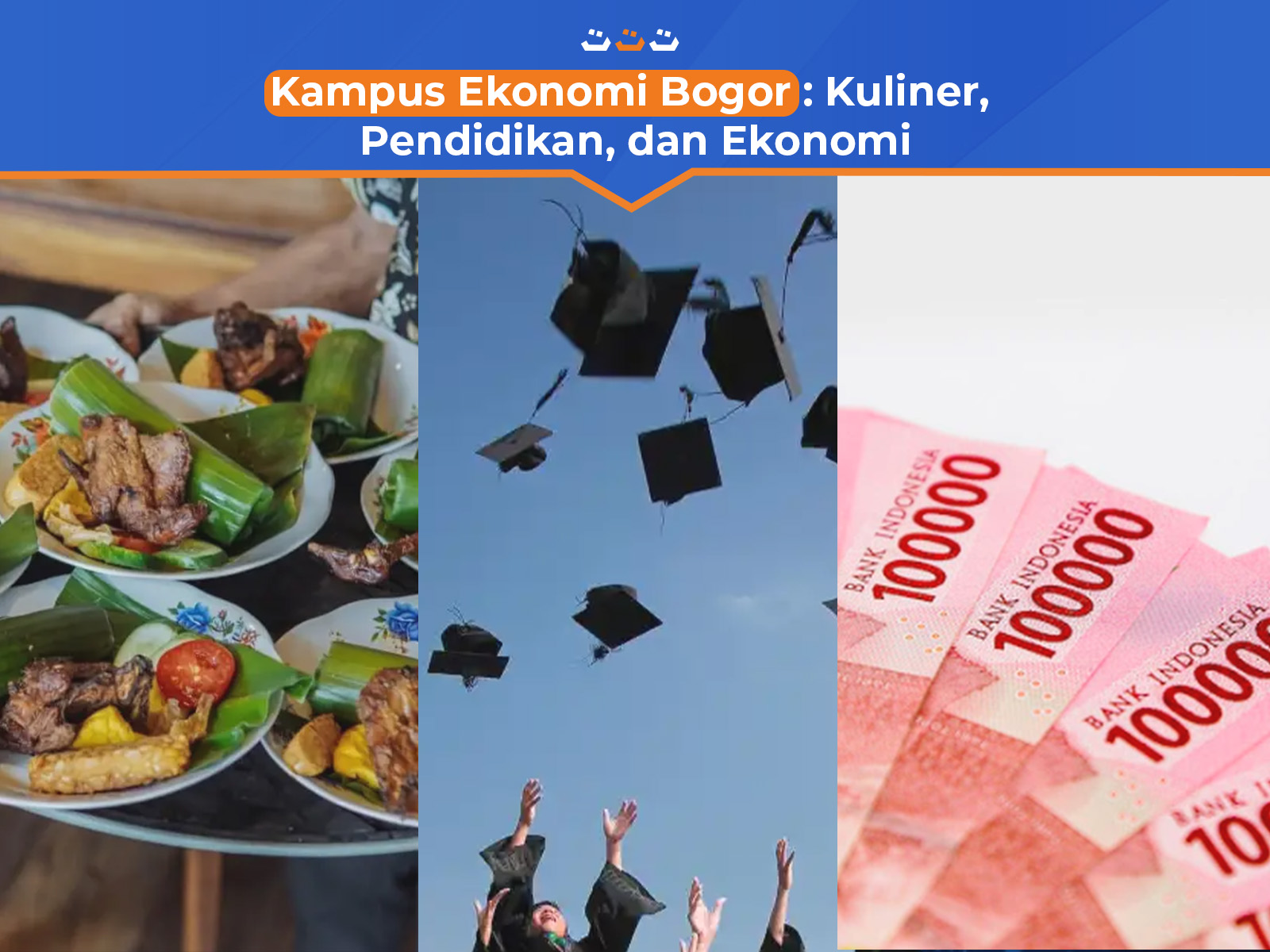 Kampus Ekonomi Bogor : Kuliner, Pendidikan, dan Ekonomi
