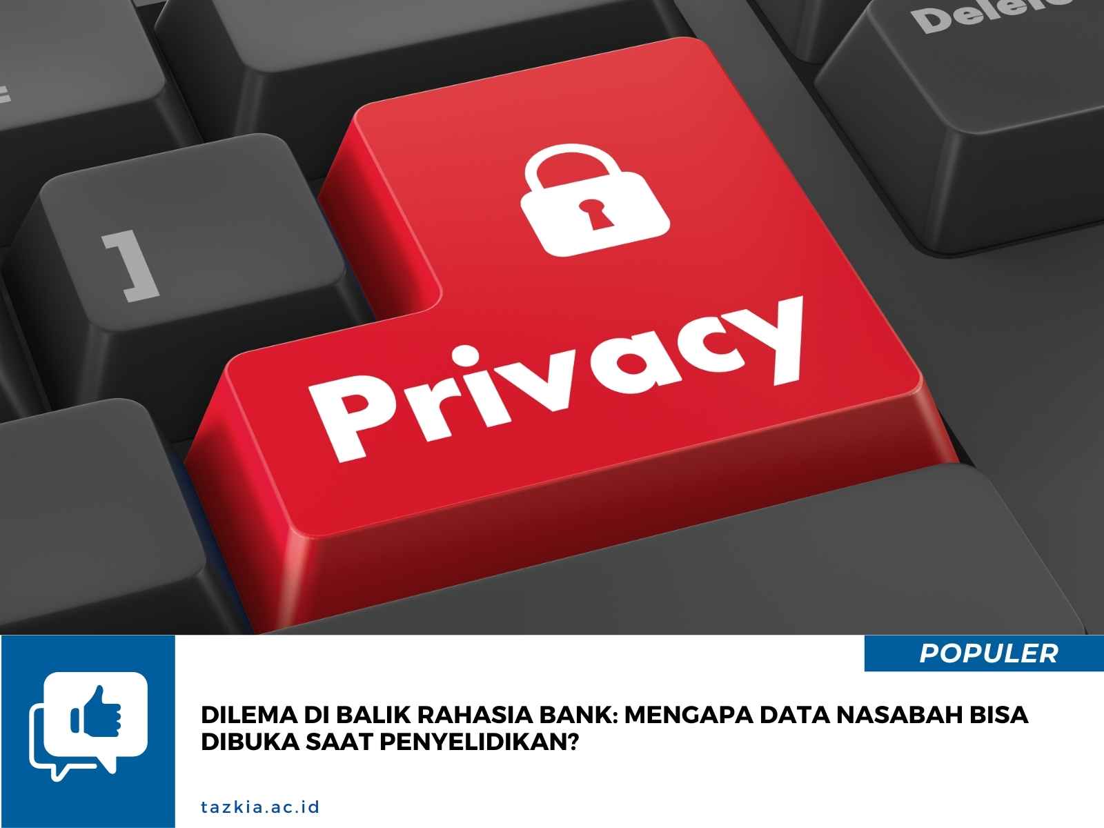 Dilema di Balik Rahasia Bank Mengapa Data Nasabah Bisa Dibuka saat Penyelidikan
