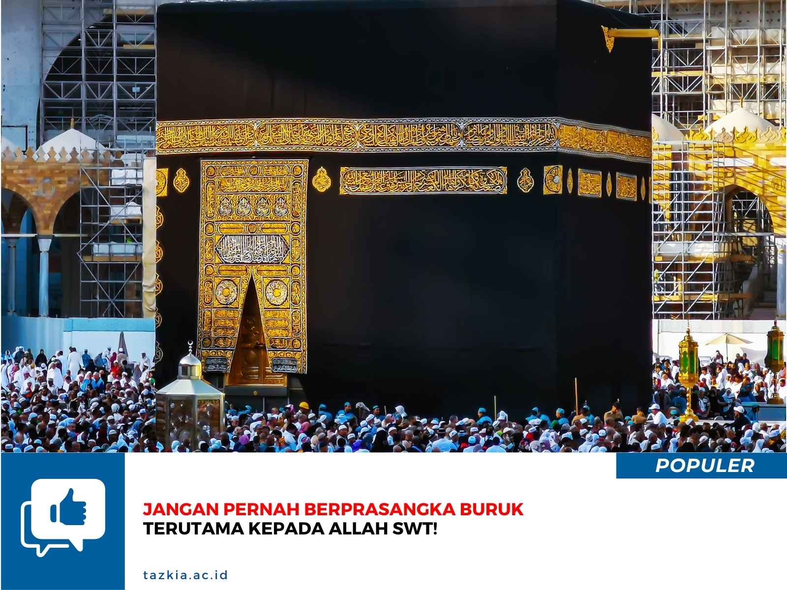 Jangan Pernah Berprasangka Buruk Terutama kepada Allah SWT