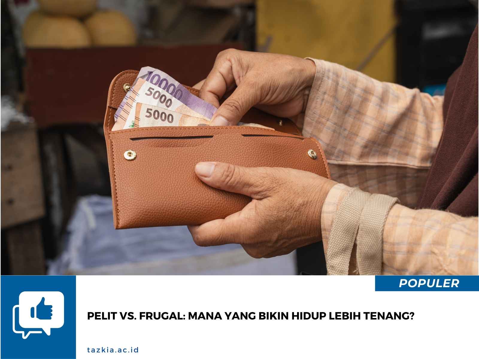 Pelit vs. Frugal Mana yang Bikin Hidup Lebih Tenang