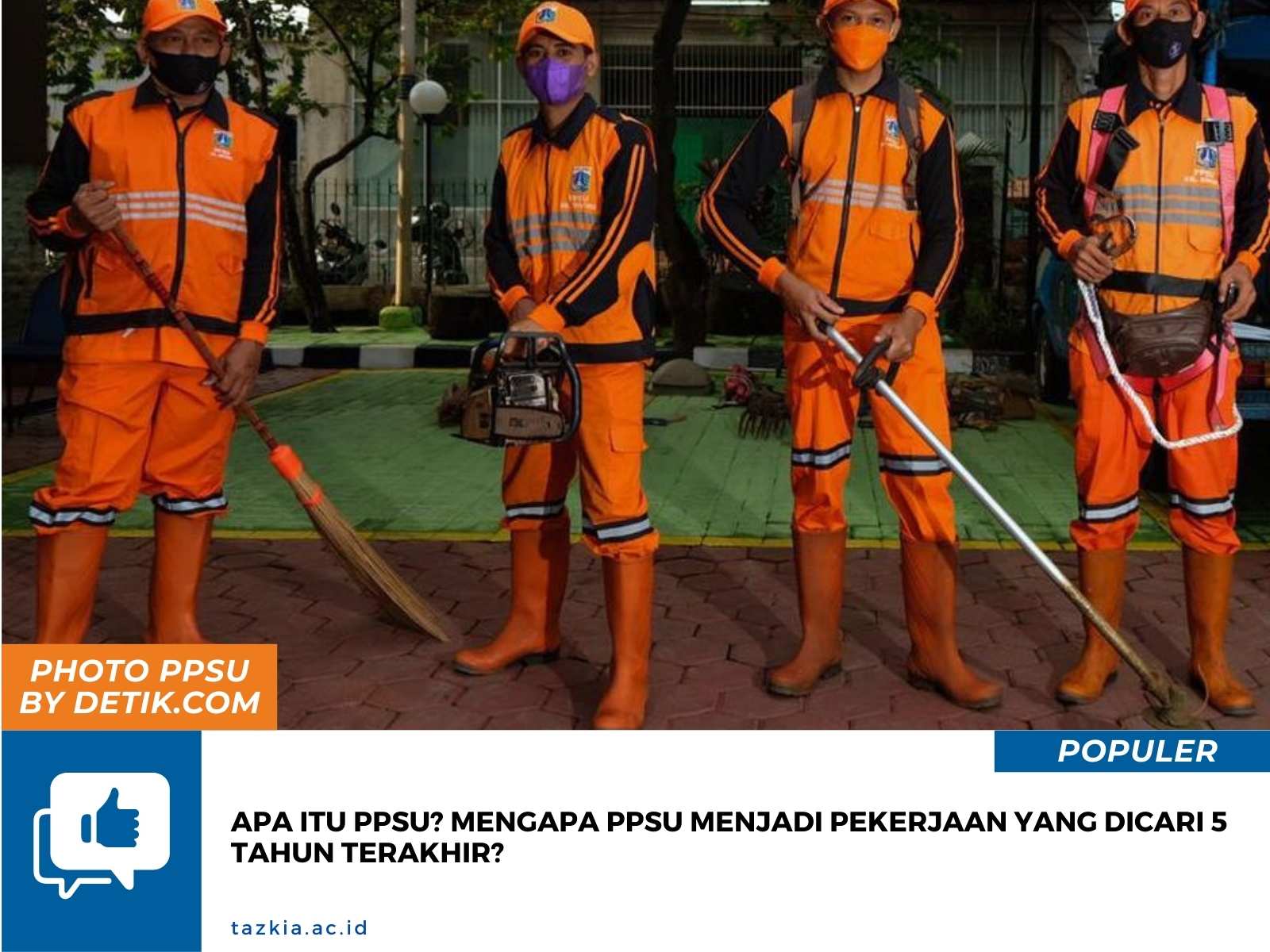 Apa itu PPSU? Mengapa PPSU Menjadi Pekerjaan yang dicari 5 Tahun Terakhir?