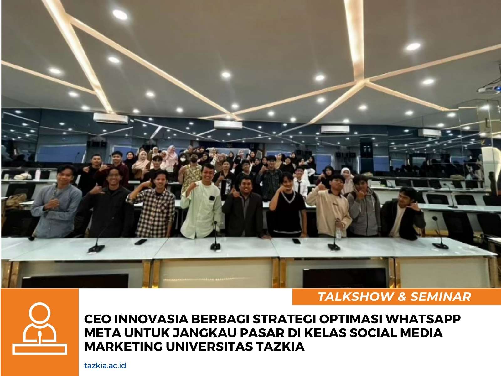CEO INNOVASIA BERBAGI STRATEGI OPTIMASI WHATSAPP META UNTUK JANGKAU PASAR DI KELAS SOCIAL MEDIA MARKETING UNIVERSITAS TAZKIA