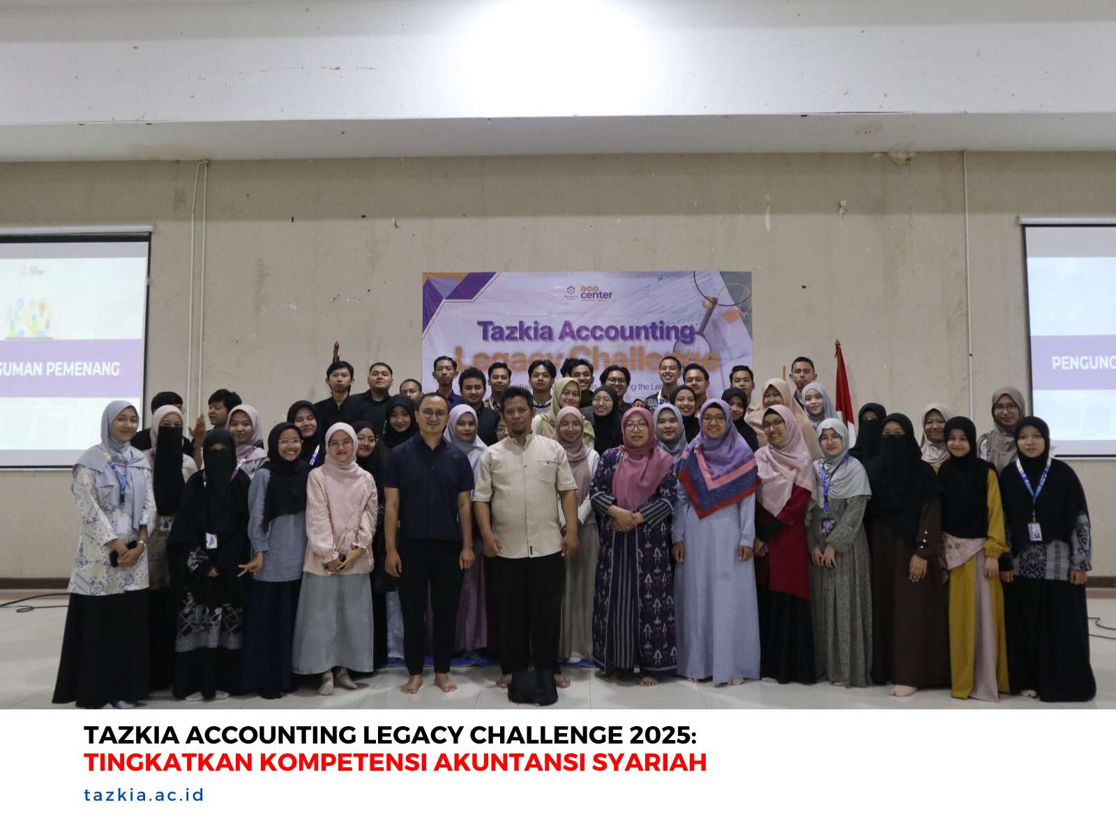 Tazkia Accounting Legacy Challenge 2025 Tingkatkan Kompetensi Akuntansi Syariah