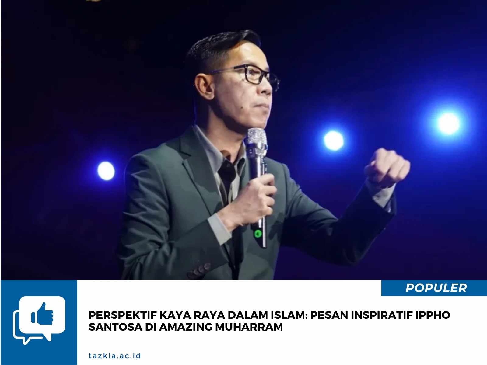 Perspektif Kaya Raya dalam Islam: Pesan Inspiratif Ippho Santosa di Amazing Muharram