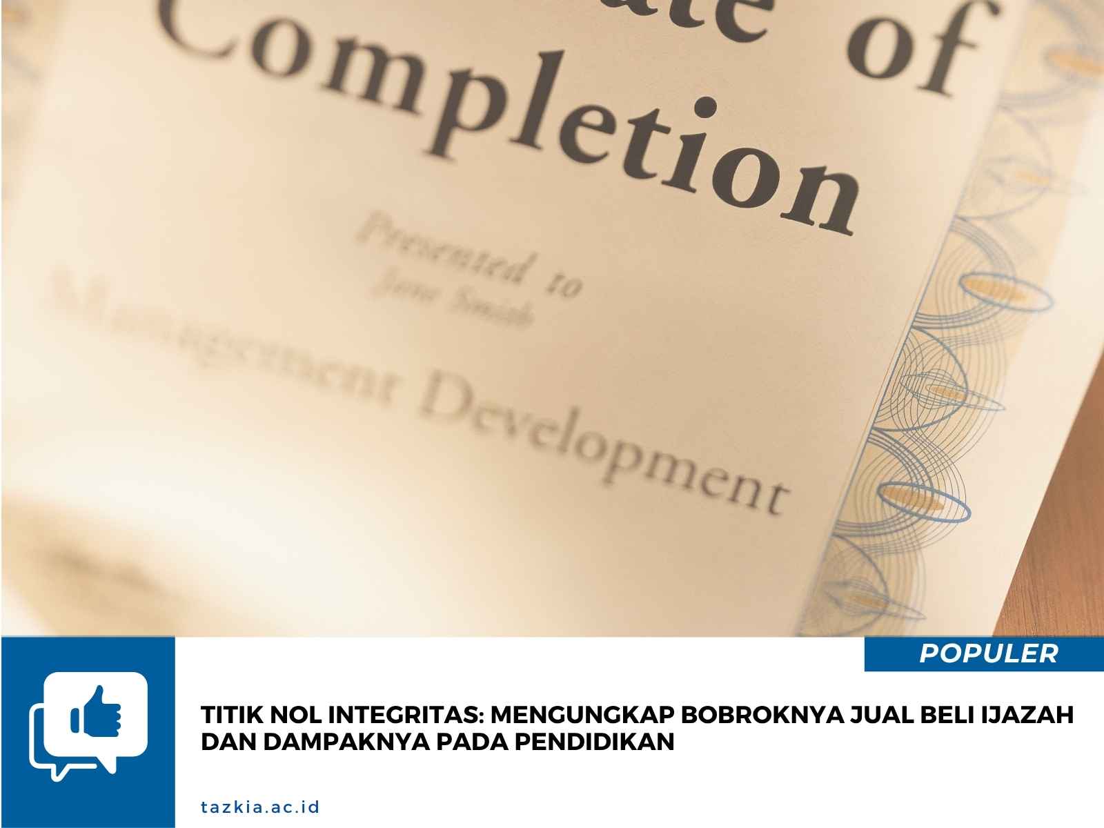Titik Nol Integritas Mengungkap Bobroknya Jual Beli Ijazah dan Dampaknya pada Pendidikan