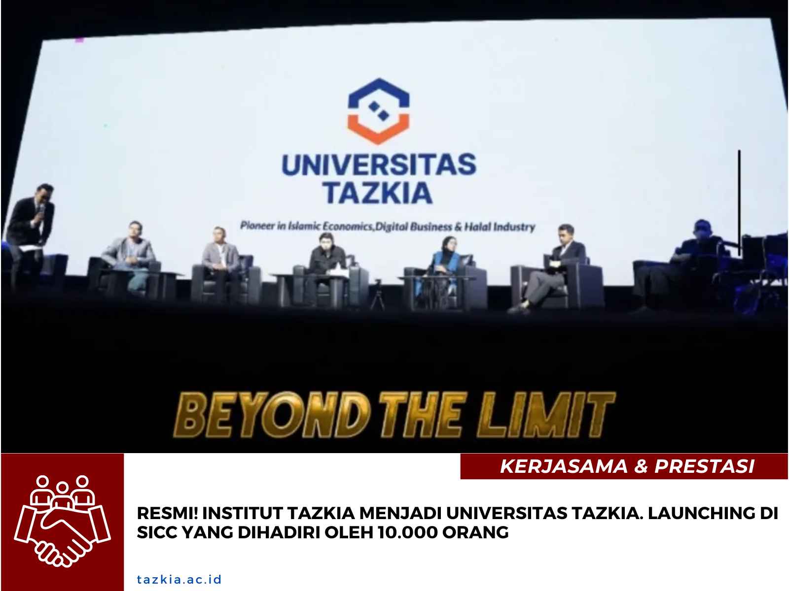Resmi! Institut Tazkia Menjadi Universitas Tazkia. Launching di SICC yang dihadiri oleh 10.000 orang
