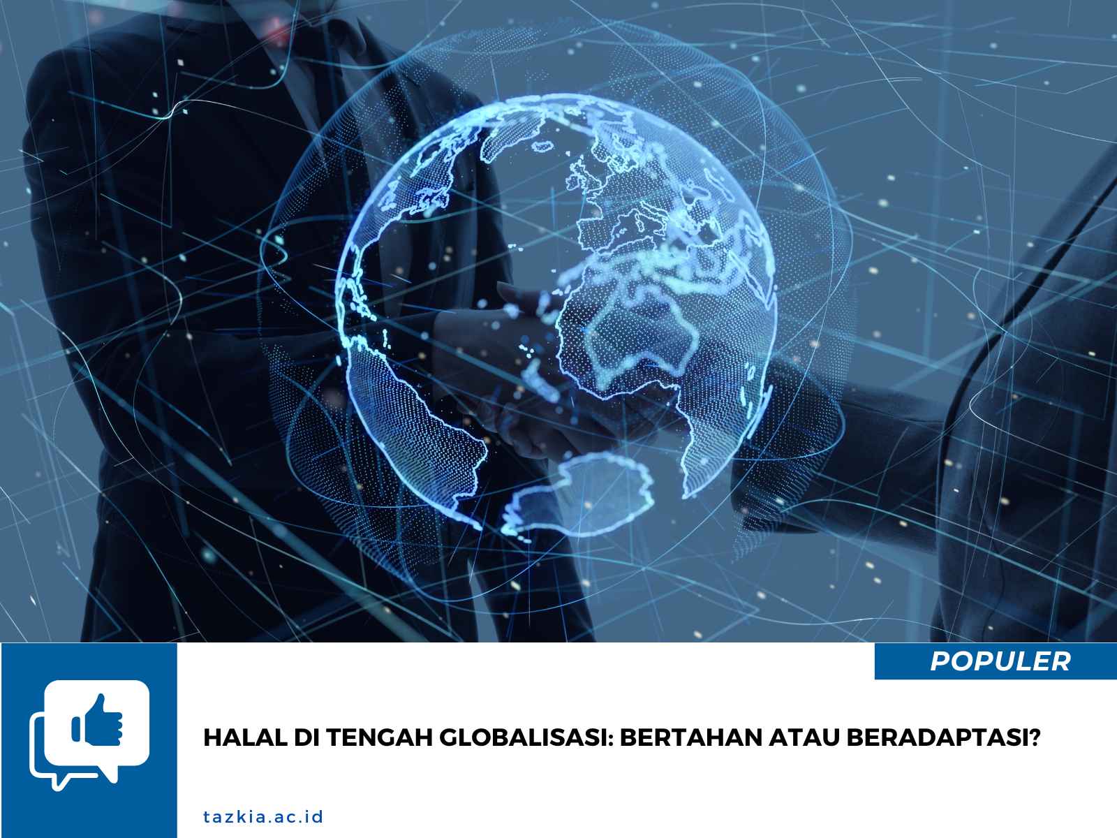 Halal di Tengah Globalisasi Bertahan atau Beradaptasi