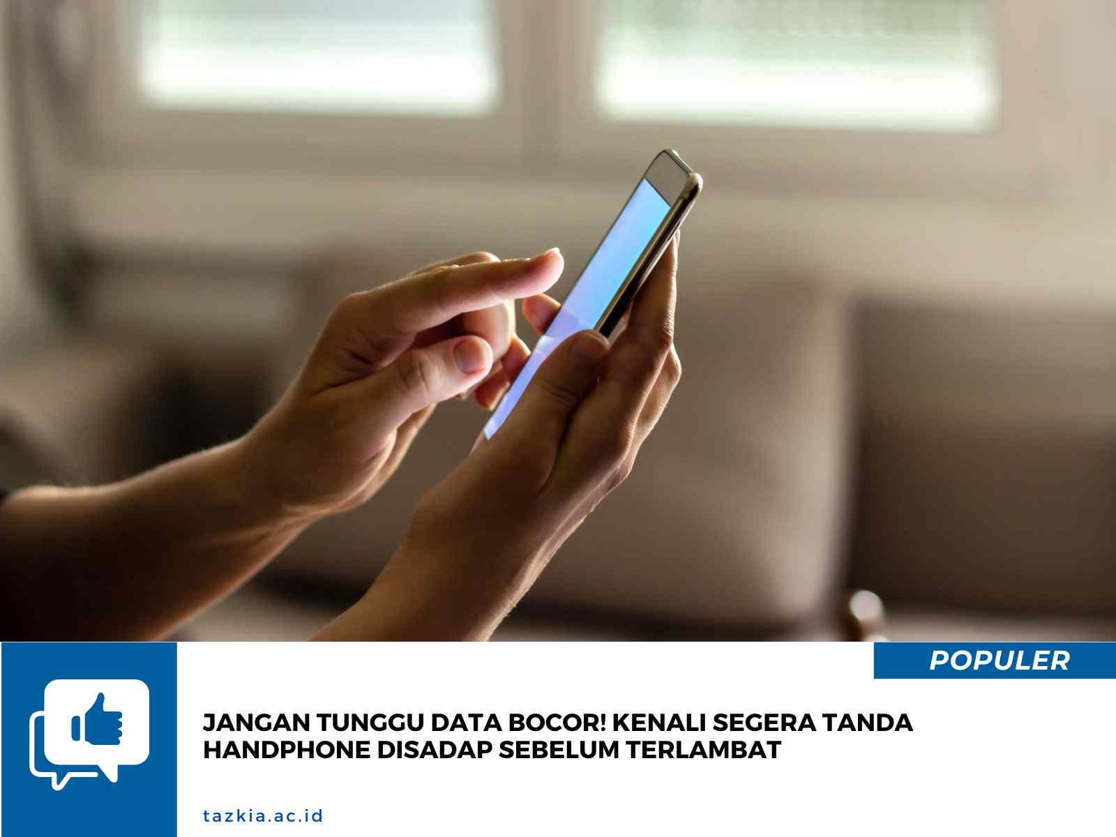 Jangan Tunggu Data Bocor Kenali Segera Tanda Handphone Disadap Sebelum Terlambat