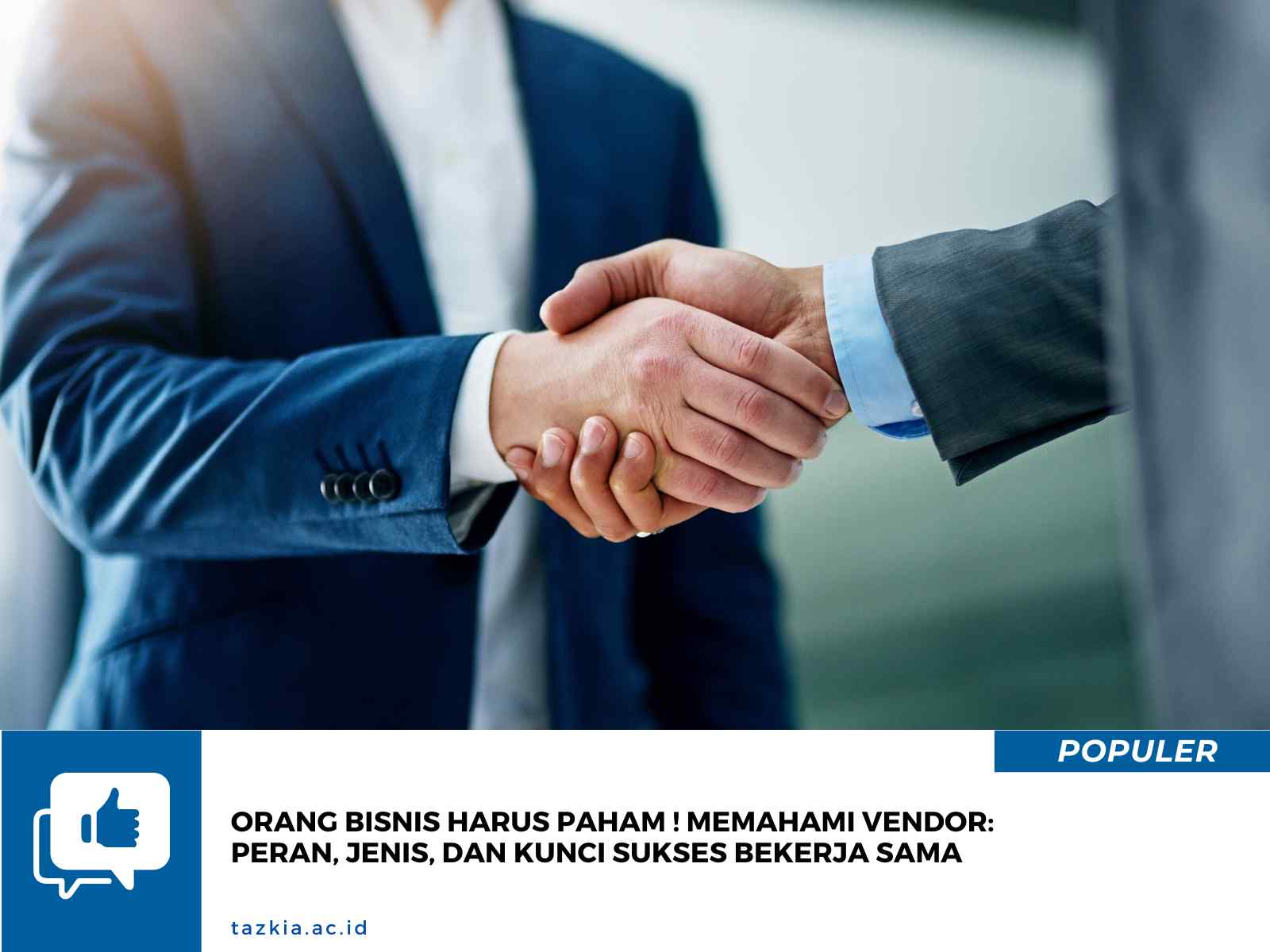 Orang Bisnis Harus Paham Memahami Vendor Peran Jenis dan Kunci Sukses Bekerja Sama