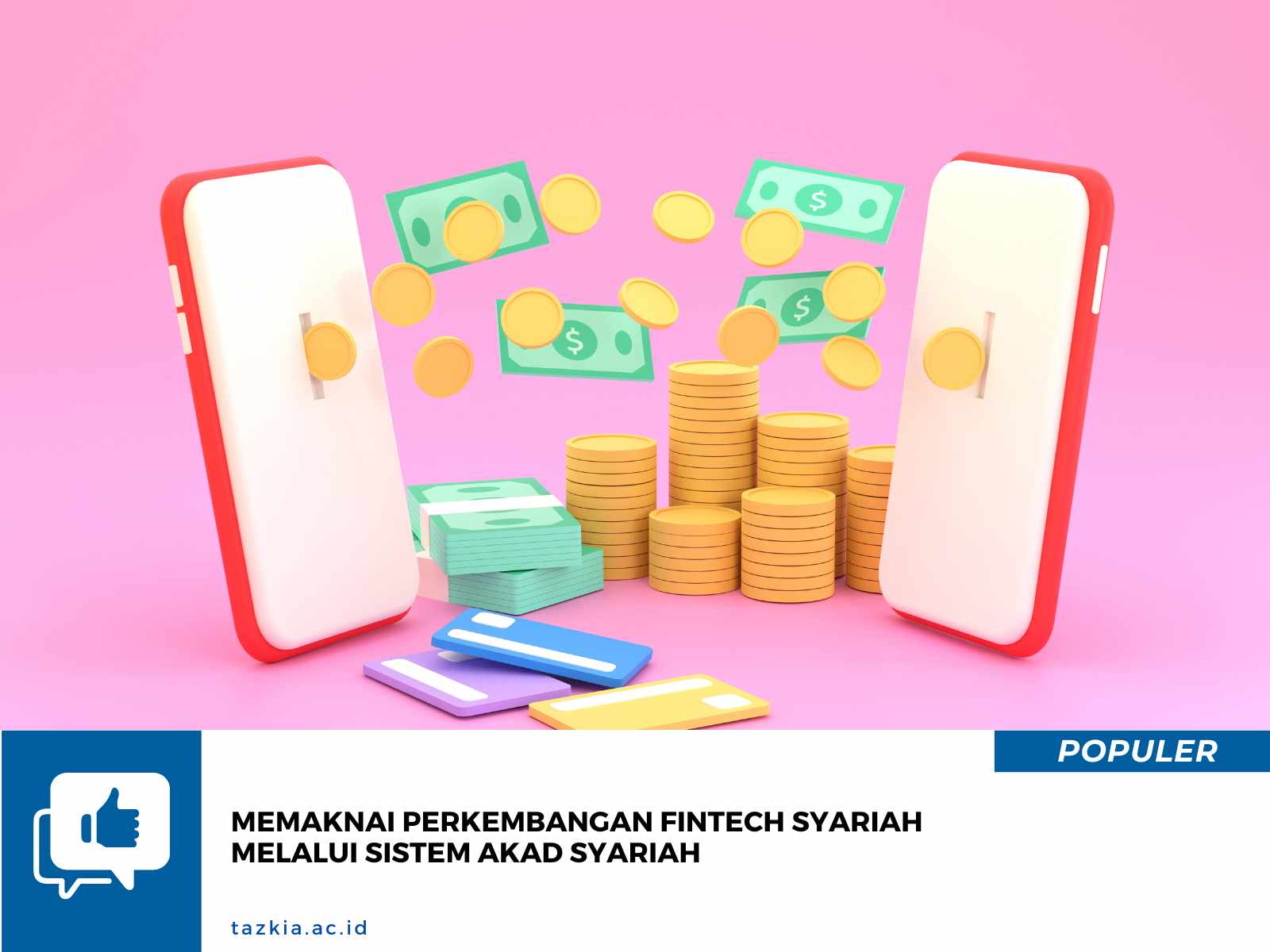 MEMAKNAI PERKEMBANGAN FINTECH SYARIAH MELALUI SISTEM AKAD SYARIAH