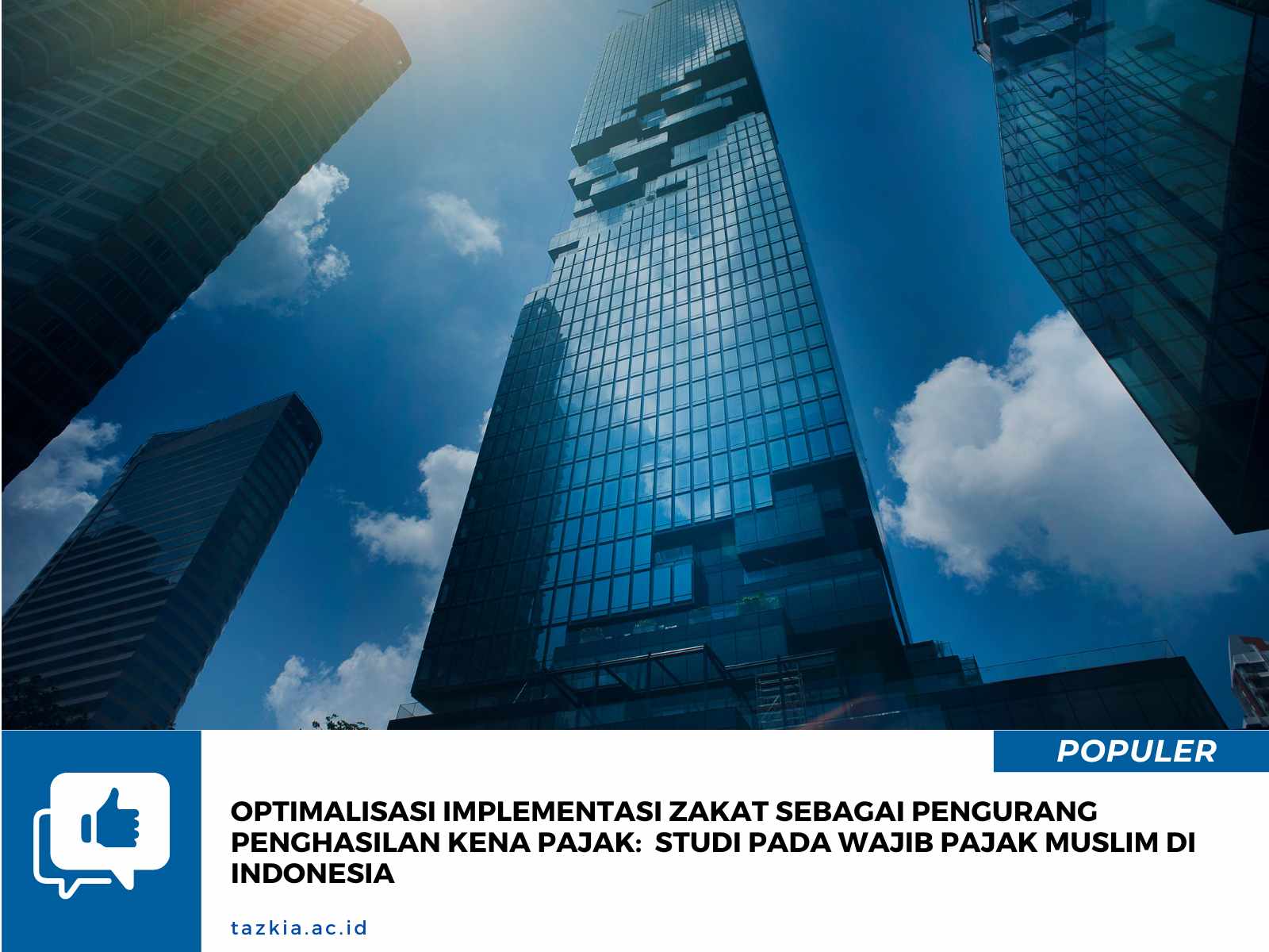 OPTIMALISASI IMPLEMENTASI ZAKAT SEBAGAI PENGURANG PENGHASILAN KENA PAJAK: STUDI PADA WAJIB PAJAK MUSLIM DI INDONESIA