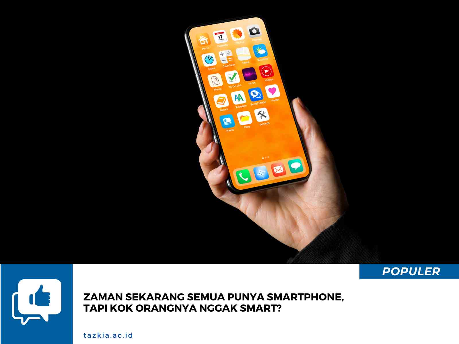 Zaman Sekarang Semua Punya Smartphone, Tapi Kok Orangnya Nggak Smart?