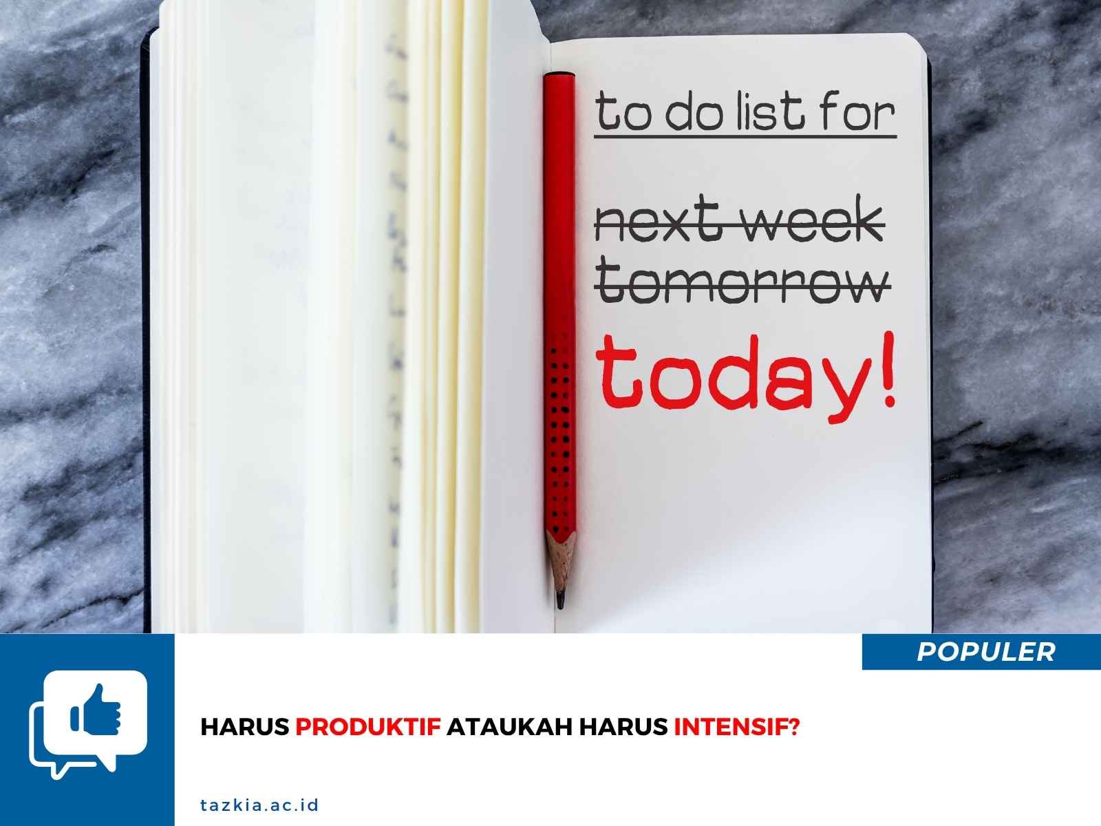Harus Produktif ataukah Harus Intensif