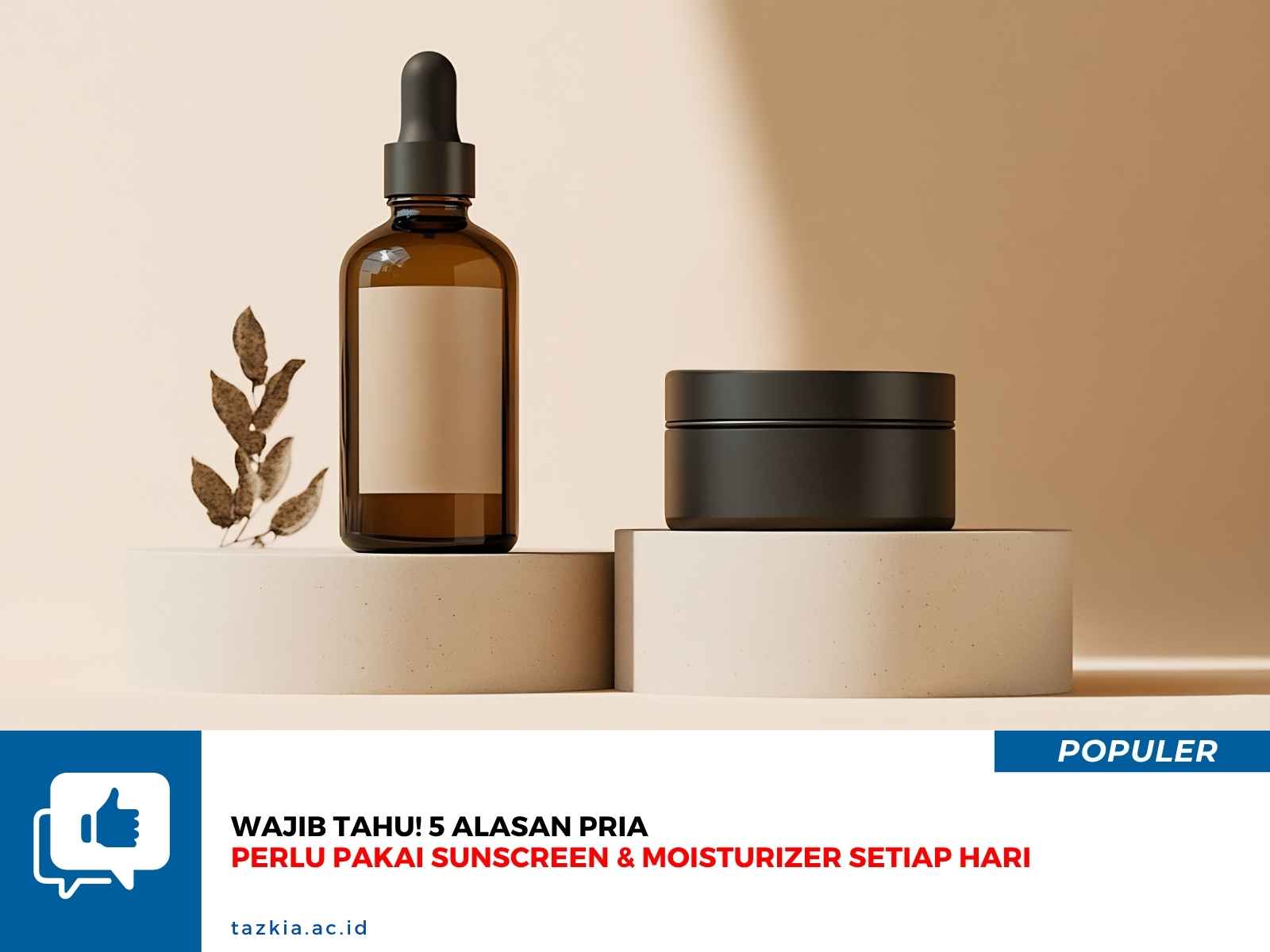 Wajib Tahu 5 Alasan Pria Perlu Pakai Sunscreen Moisturizer Setiap Hari