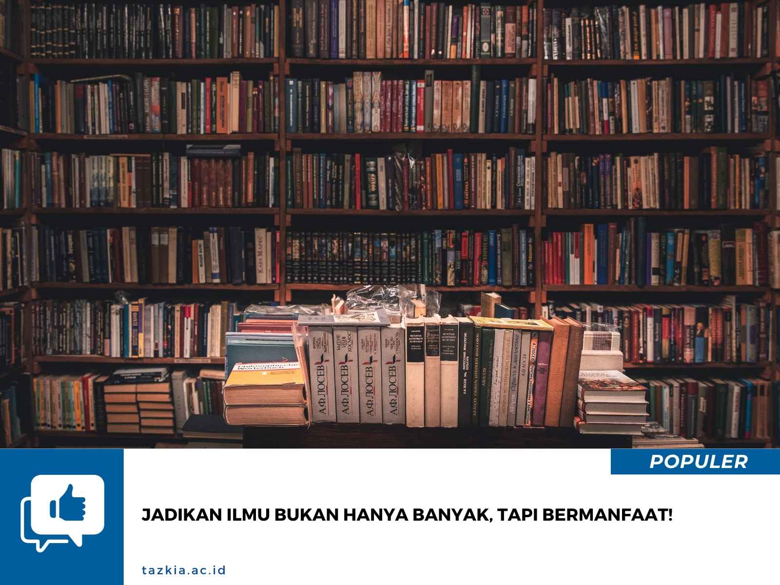 Jadikan_Ilmu_Bukan_Hanya_Banyak_Tapi_Bermanfaat