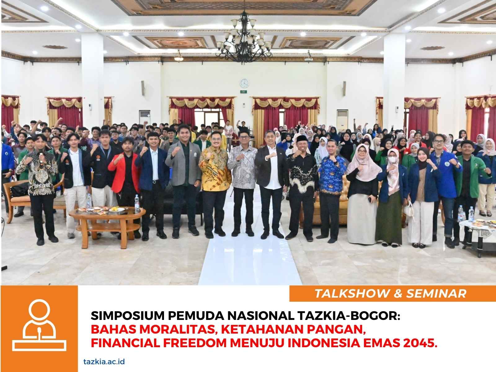 Simposium Pemuda Nasional Tazkia Bogor Bahas Moralitas Ketahanan Pangan dan Financial Freedom Menuju Indonesia Emas 2045