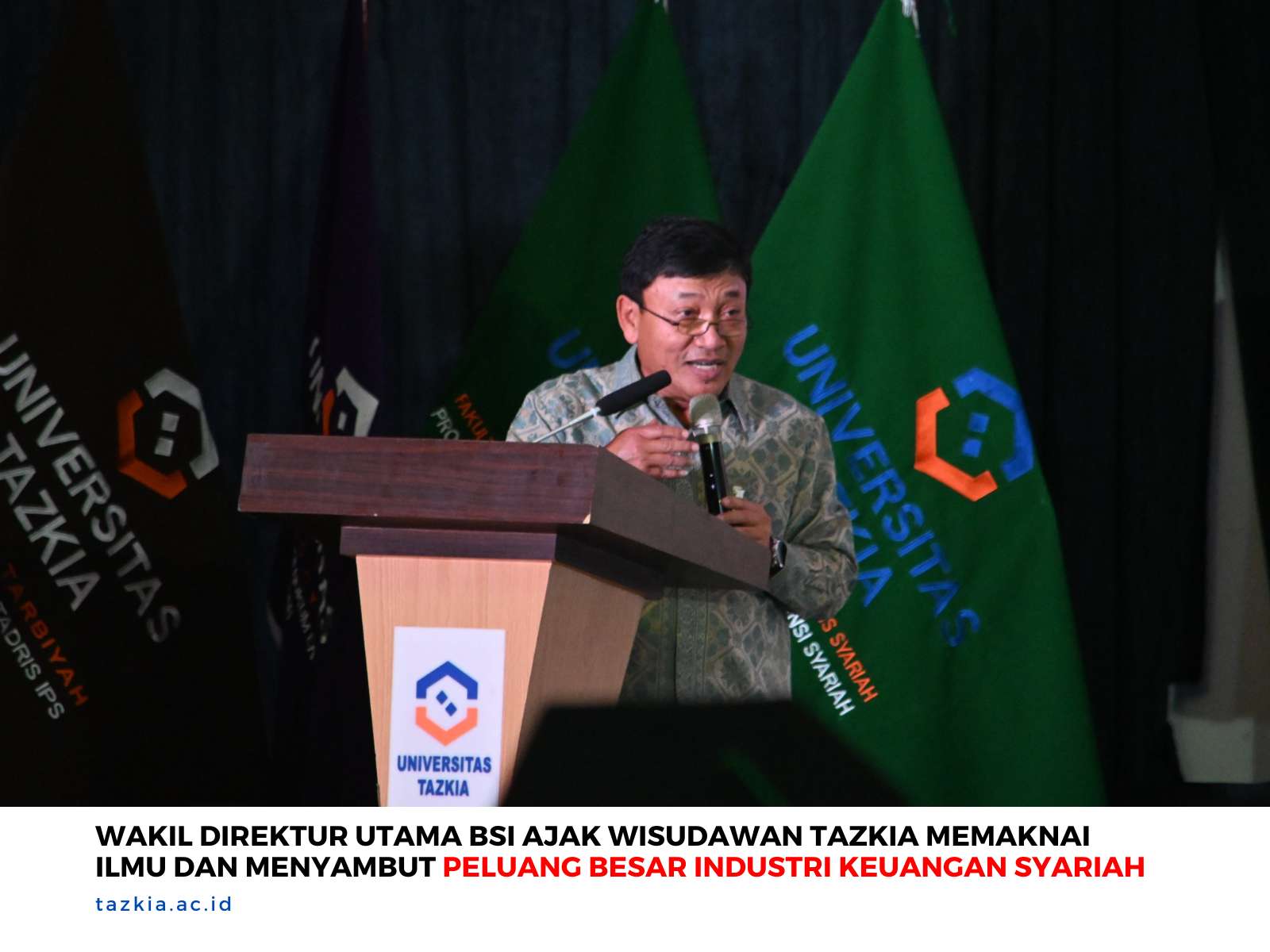 Wakil_Direktur_Utama_BSI_Ajak_Wisudawan_Tazkia_Memaknai_Ilmu_dan_Menyambut_Peluang_Besar_Industri_Keuangan_Syariah