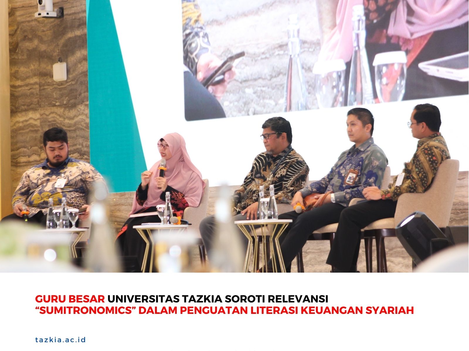 Guru Besar Universitas Tazkia Soroti Relevansi Sumitronomics dalam Penguatan Literasi Keuangan Syariah