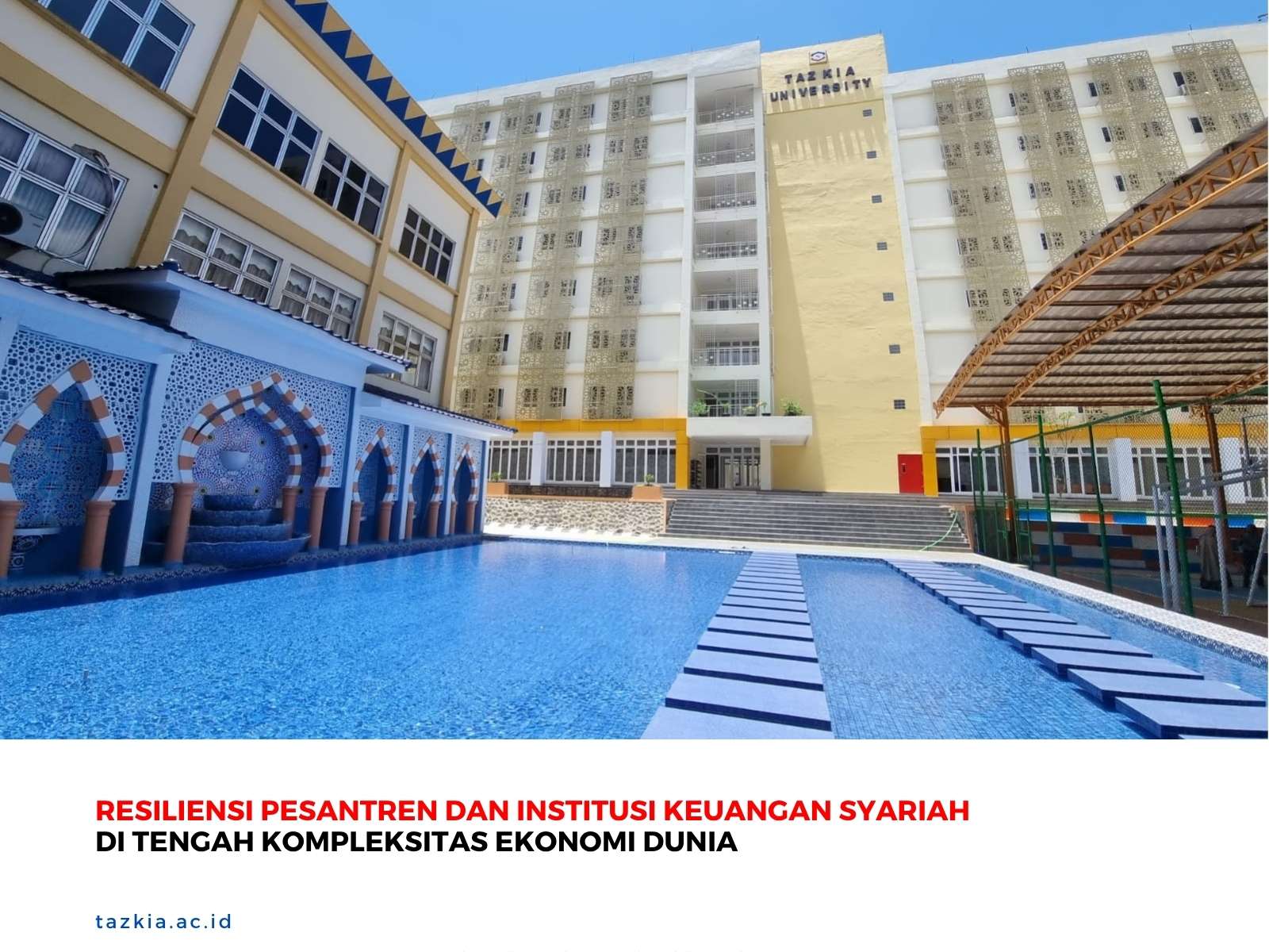 Resiliensi Pesantren dan Institusi Keuangan Syariah di Tengah Kompleksitas Ekonomi Dunia
