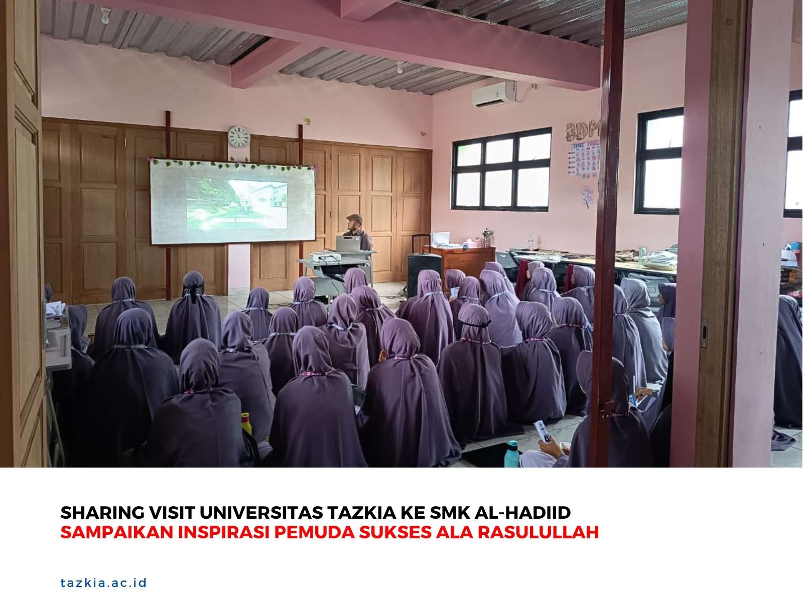 Sharing Visit Universitas Tazkia ke SMK Al Hadiid Sampaikan Inspirasi Pemuda Sukses ala Rasulullah