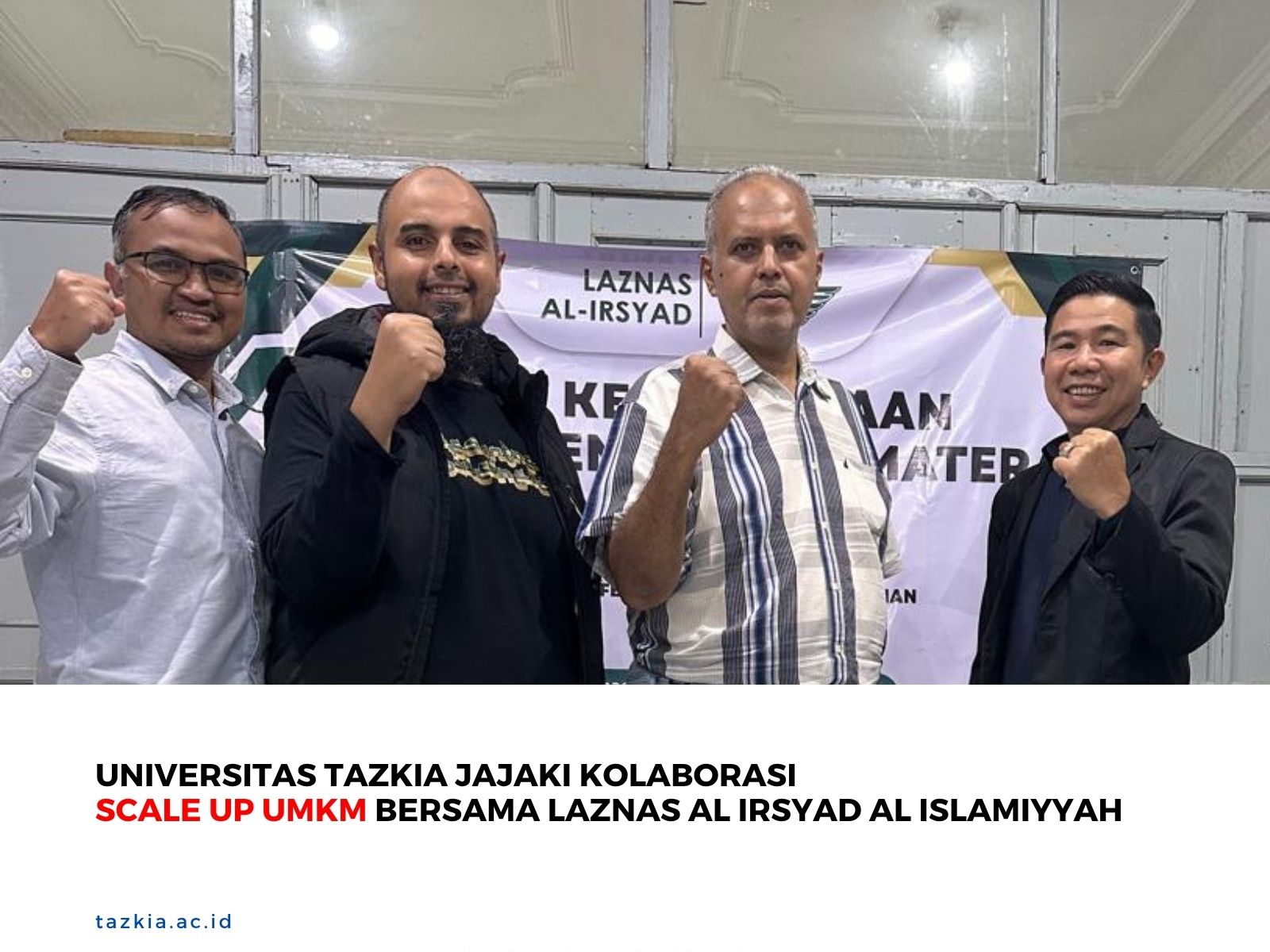 Universitas Tazkia Jajaki Kolaborasi Scale Up UMKM Bersama LAZNAS Al Irsyad Al Islamiyyah