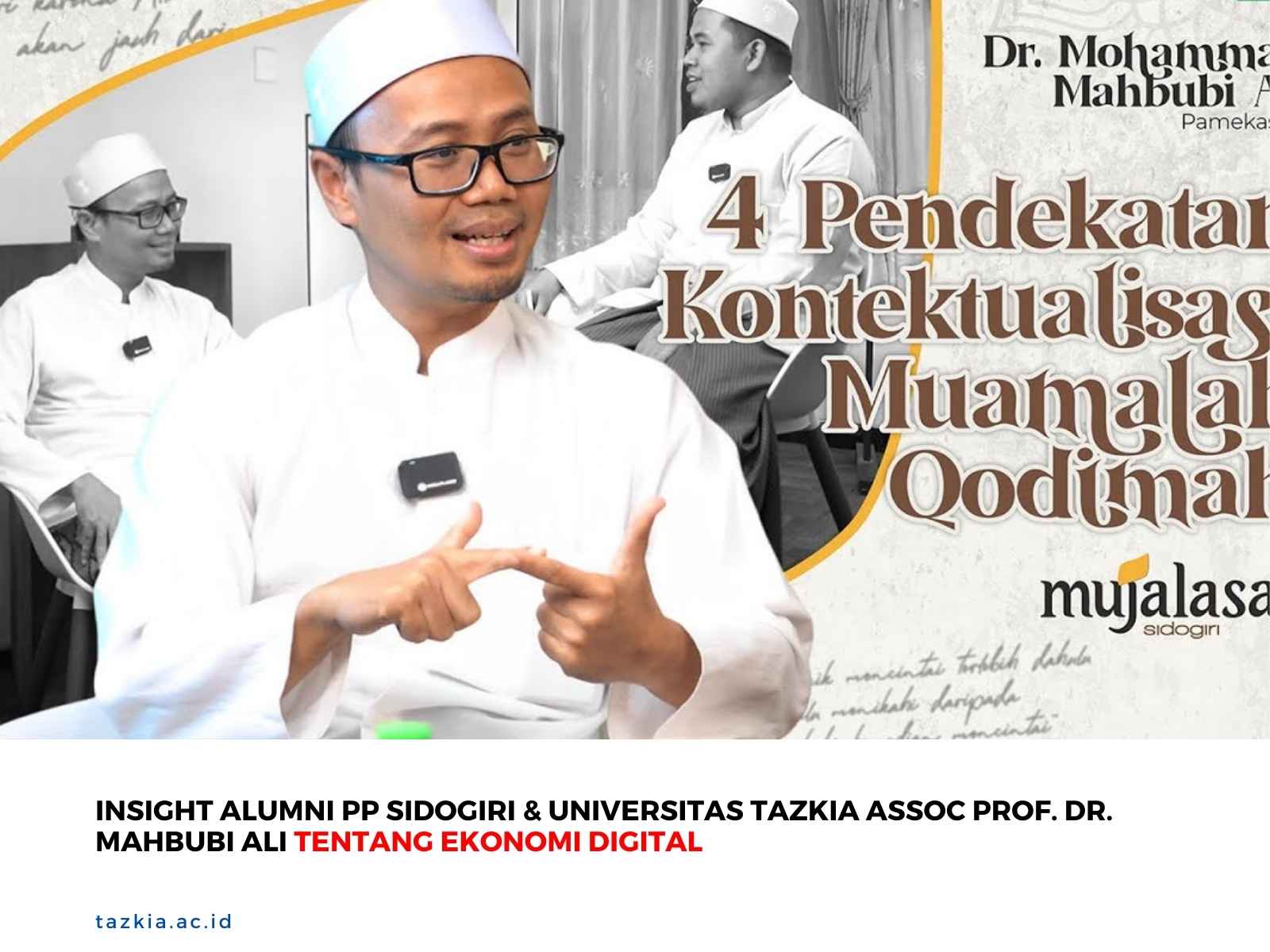 Insight Alumni PP Sidogiri Universitas Tazkia Assoc Prof. Dr. Mahbubi Ali Tentang Ekonomi Digital
