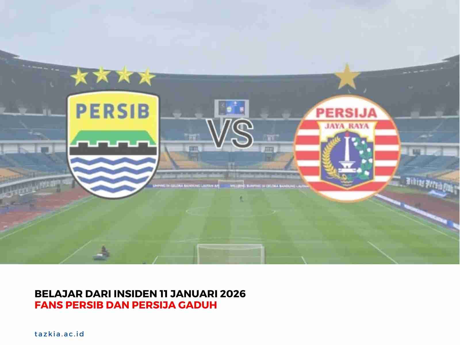 Belajar dari Insiden 11 Januari 2026 Fans Persib dan Persija Gaduh