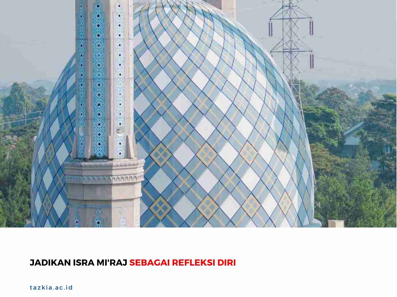 Jadikan Isra Miraj Sebagai Refleksi Diri