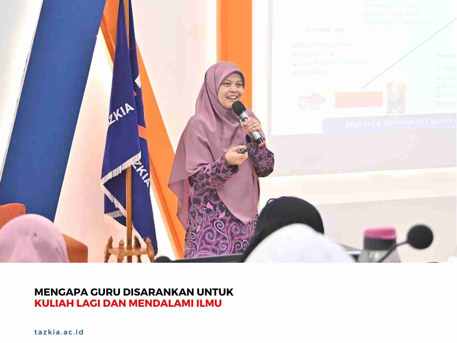 Mengapa Guru Disarankan untuk Kuliah Lagi dan Mendalami Ilmu