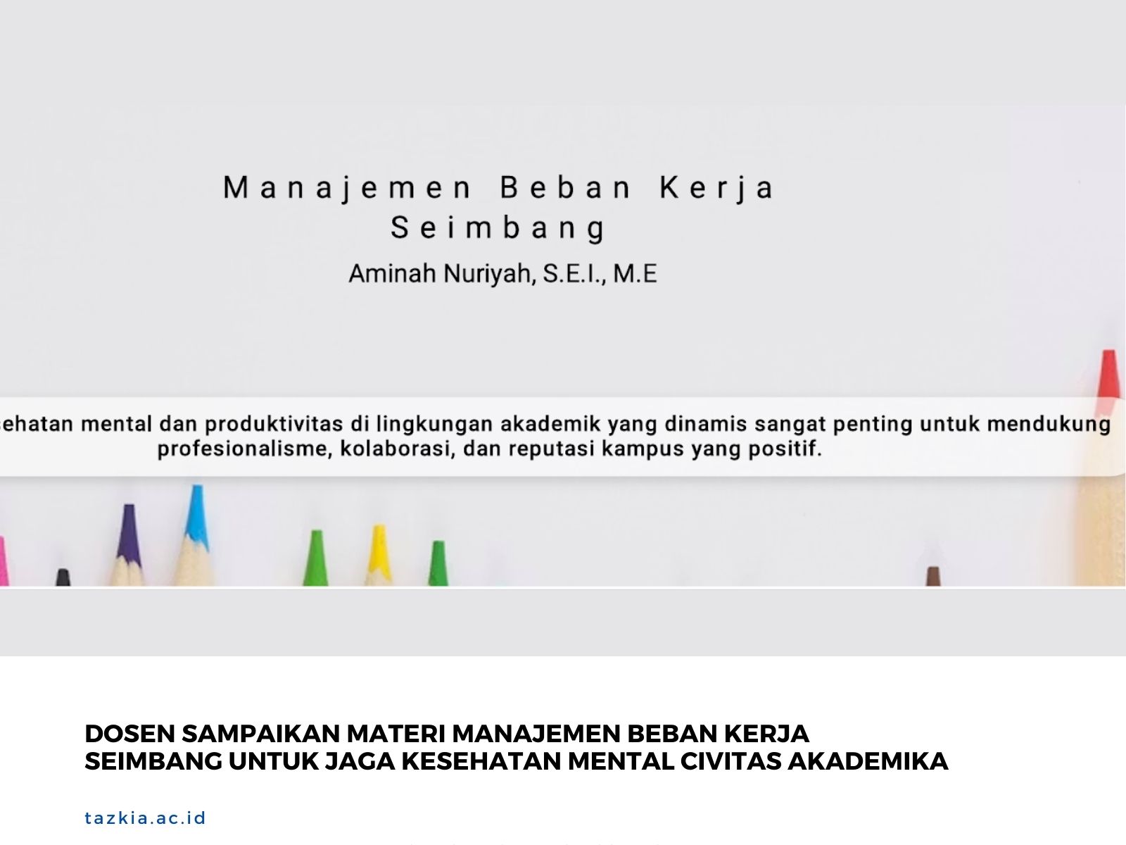 Dosen Sampaikan Materi Manajemen Beban Kerja Seimbang untuk Jaga Kesehatan Mental Civitas Akademika