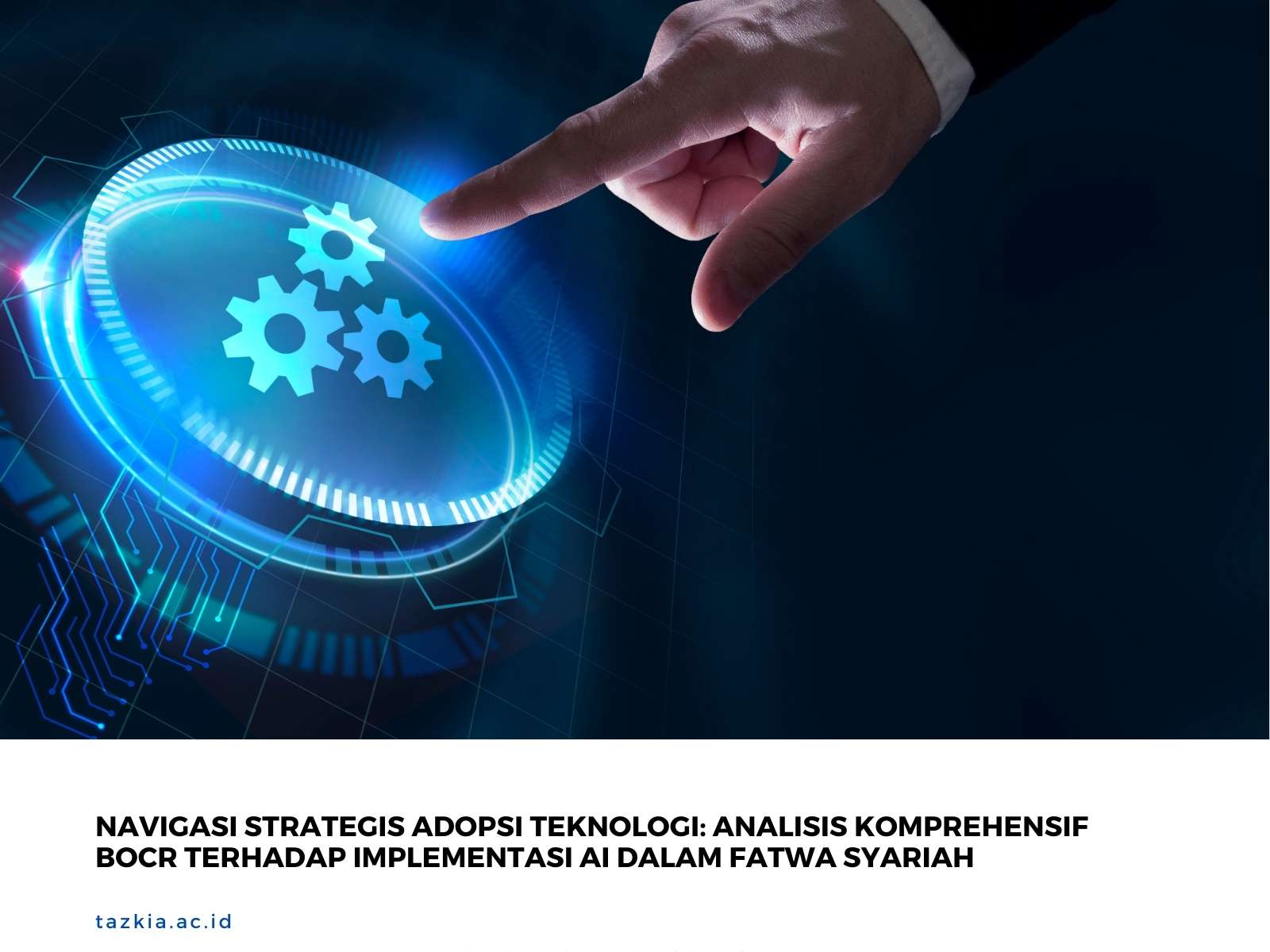 Navigasi Strategis Adopsi Teknologi Analisis Komprehensif BOCR terhadap Implementasi AI dalam Fatwa Syariah