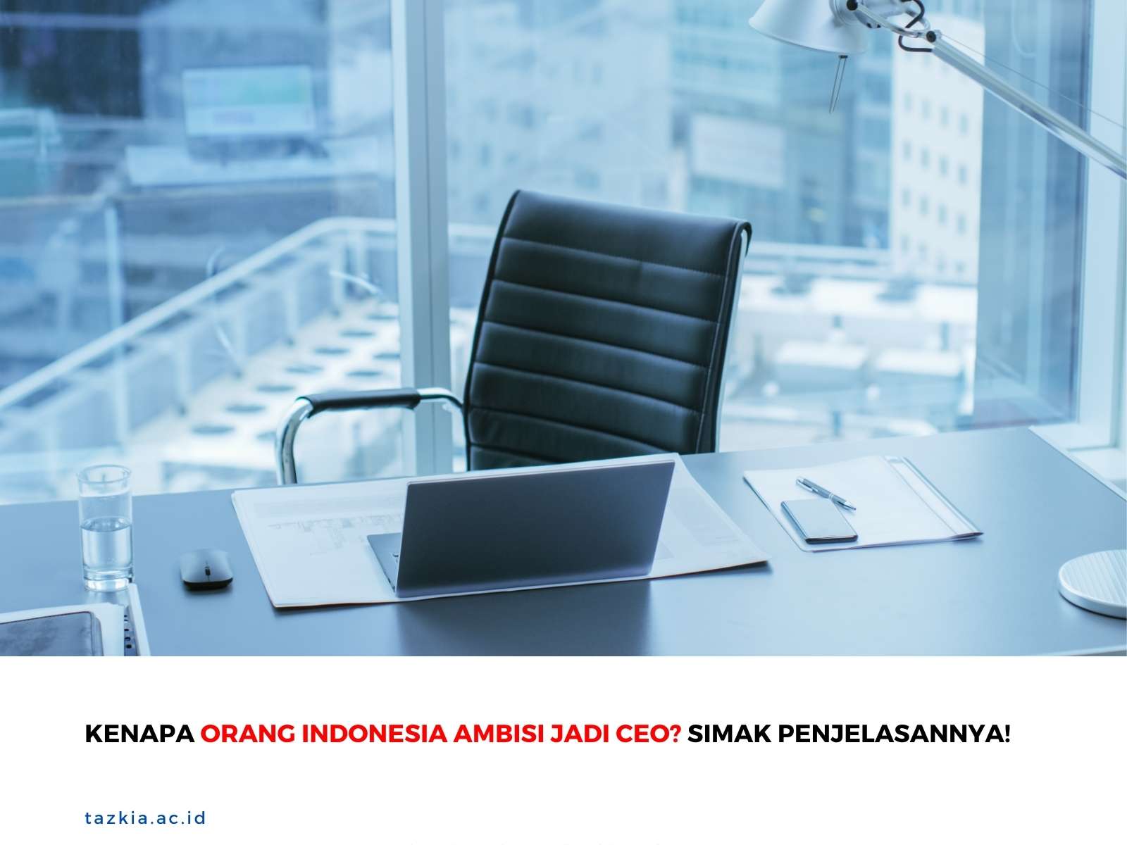 Kenapa Orang Indonesia ambisi jadi CEO Simak Penjelasannya