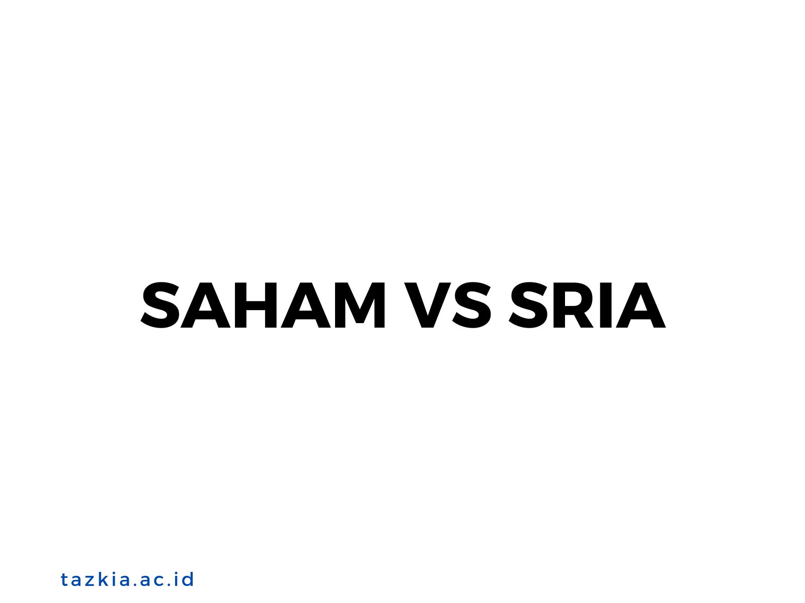 Saham vs SRIA