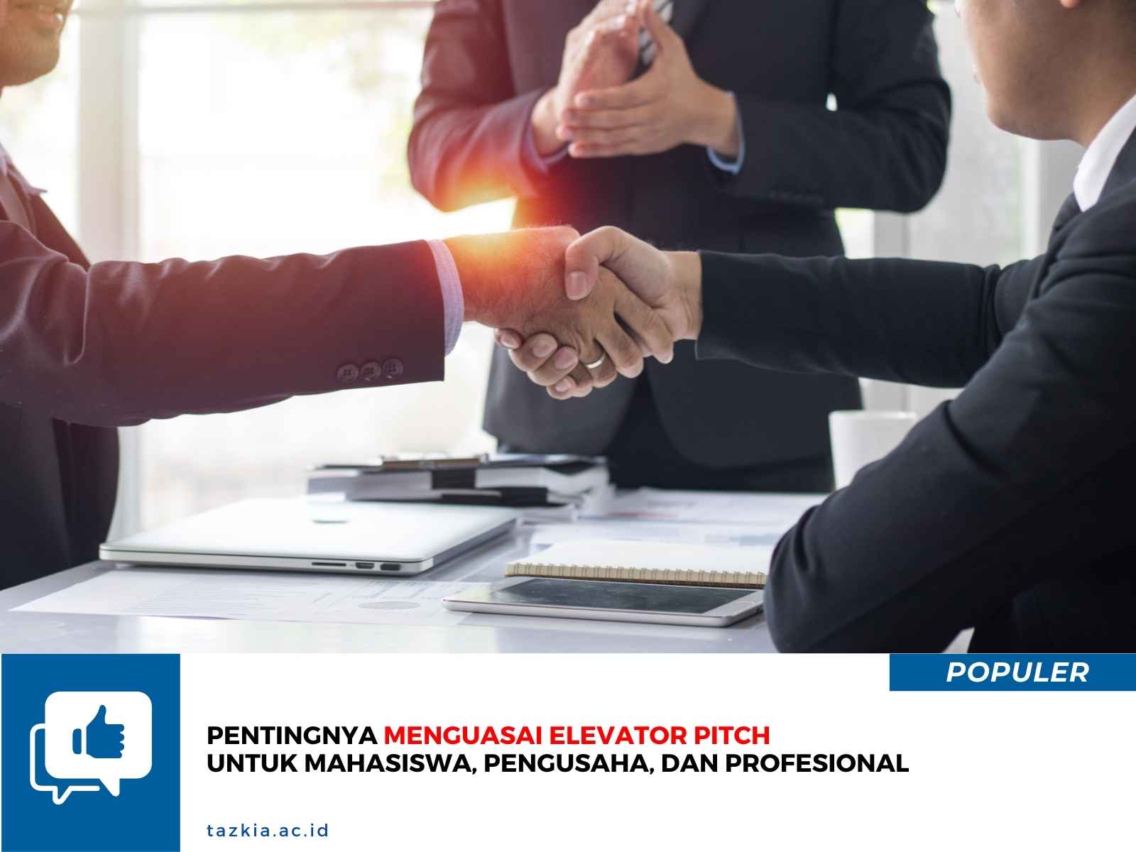 Pentingnya Menguasai Elevator Pitch untuk Mahasiswa Pengusaha dan Profesional