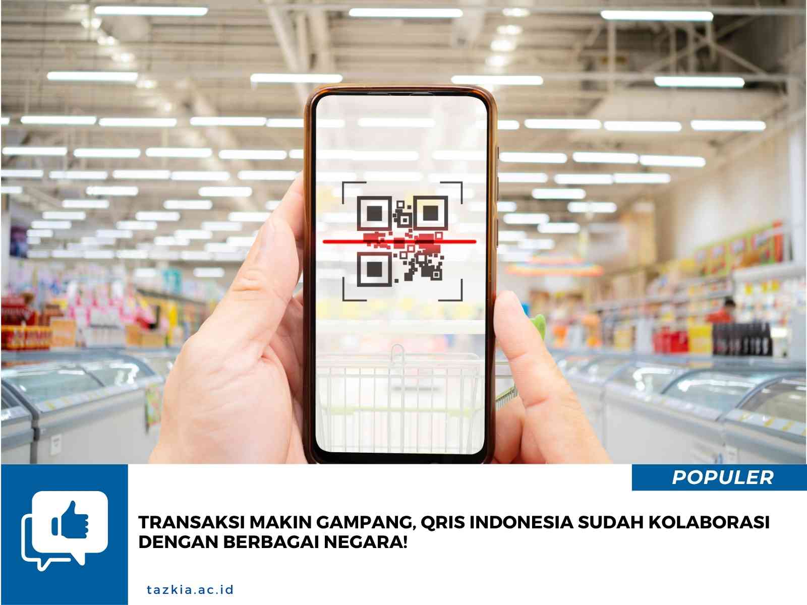 Transaksi Makin Gampang QRIS Indonesia Sudah Kolaborasi dengan Berbagai Negara