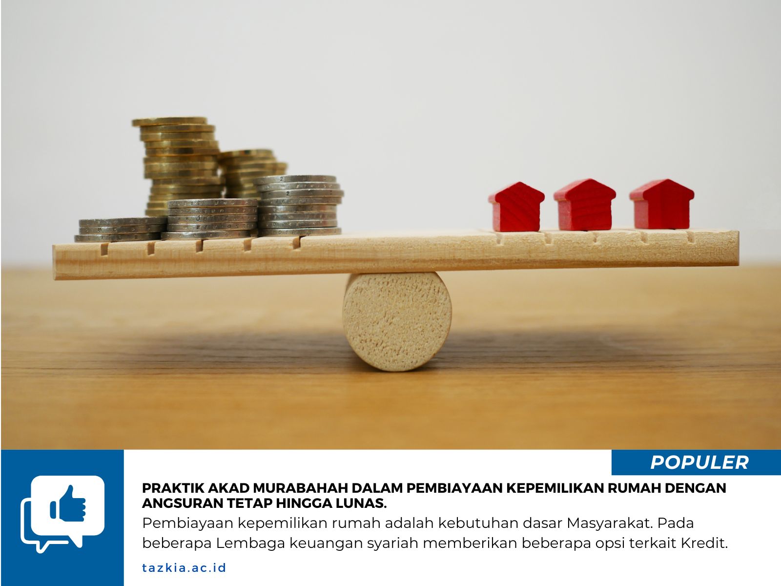 Praktik Akad Murabahah dalam Pembiayaan Kepemilikan Rumah dengan Angsuran Tetap hingga Lunas.