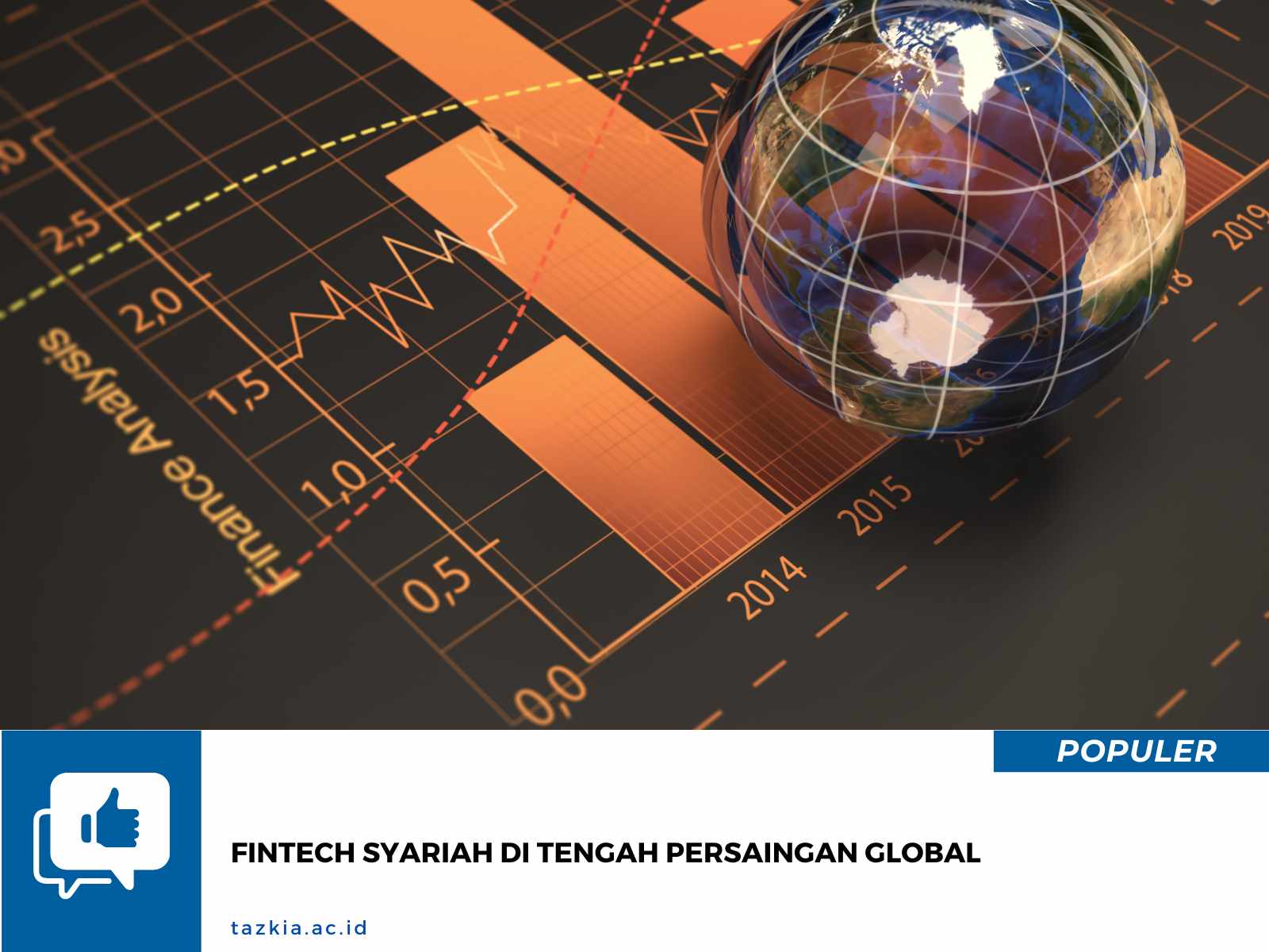 FINTECH SYARIAH DI TENGAH PERSAINGAN GLOBAL : SIAPKAH  INDONESIA?