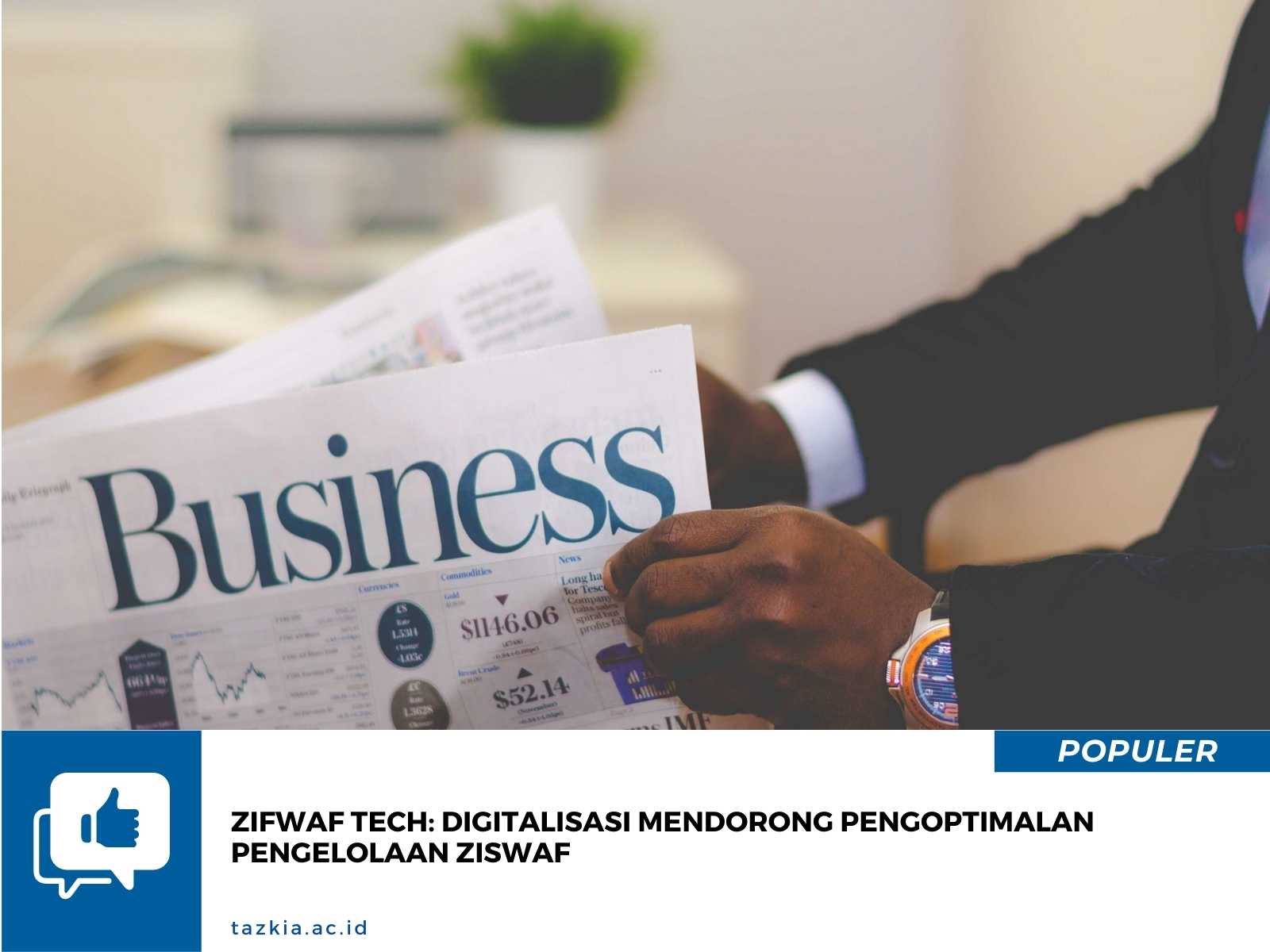 ZIFWAF TECH: DIGITALISASI MENDORONG PENGOPTIMALAN  PENGELOLAAN ZISWAF