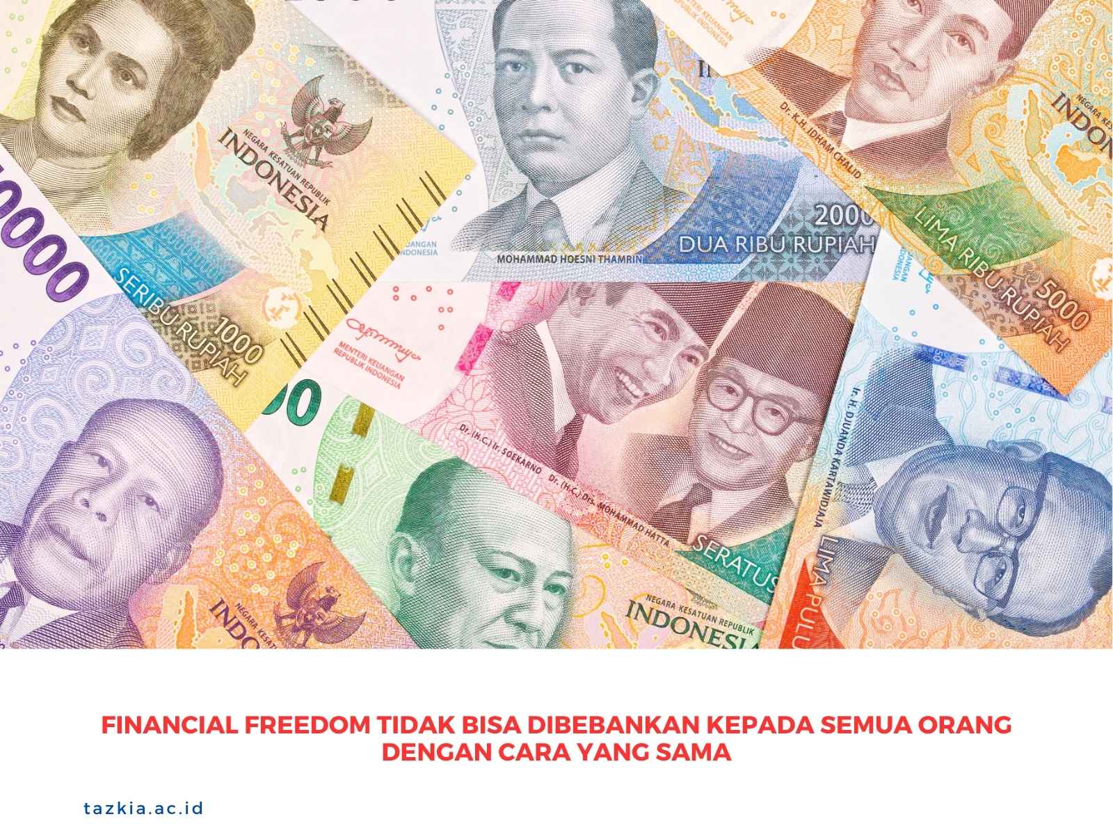 Financial Freedom Tidak Bisa Dibebankan kepada Semua Orang dengan Cara yang Sama