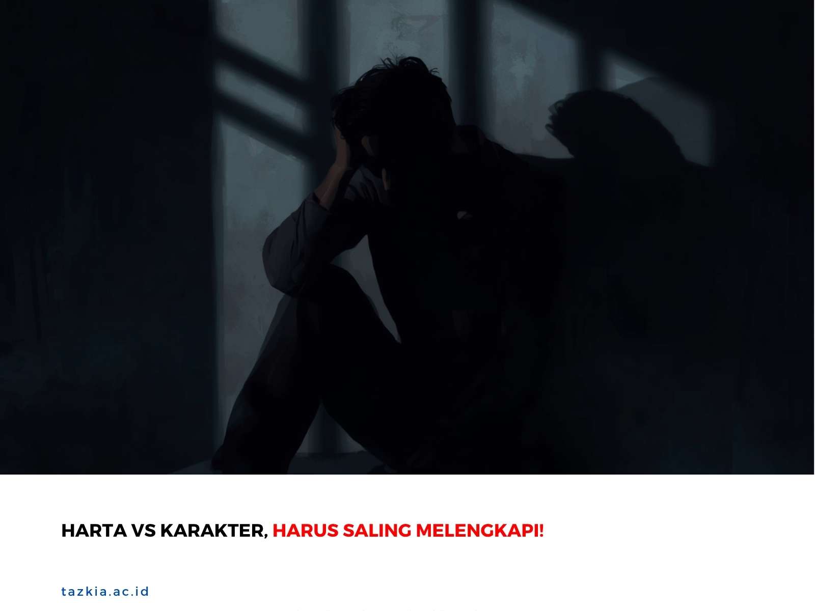 Harta vs Karakter, Harus saling melengkapi!