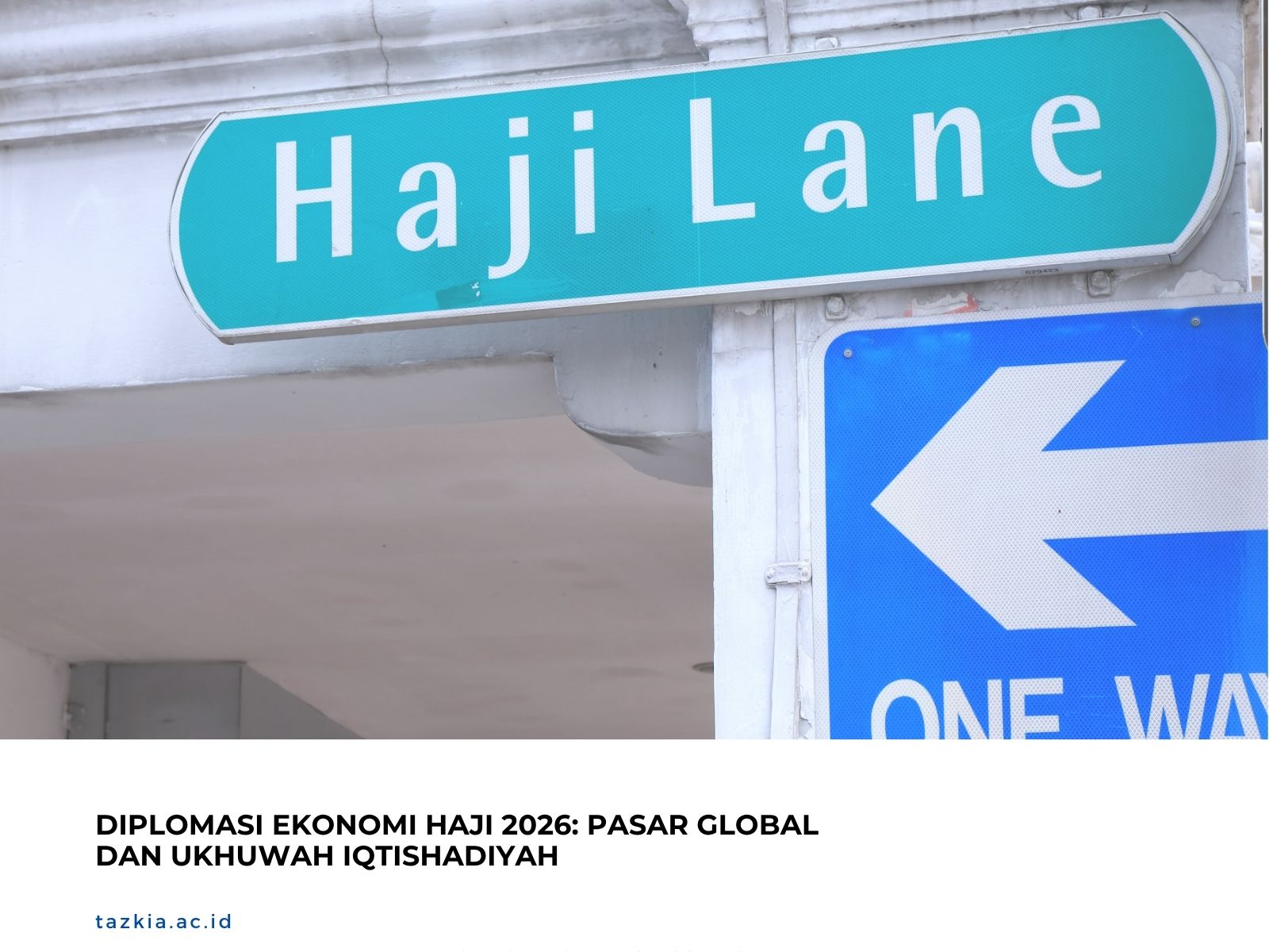 Diplomasi Ekonomi Haji 2026 Pasar Global dan Ukhuwah Iqtishadiyah